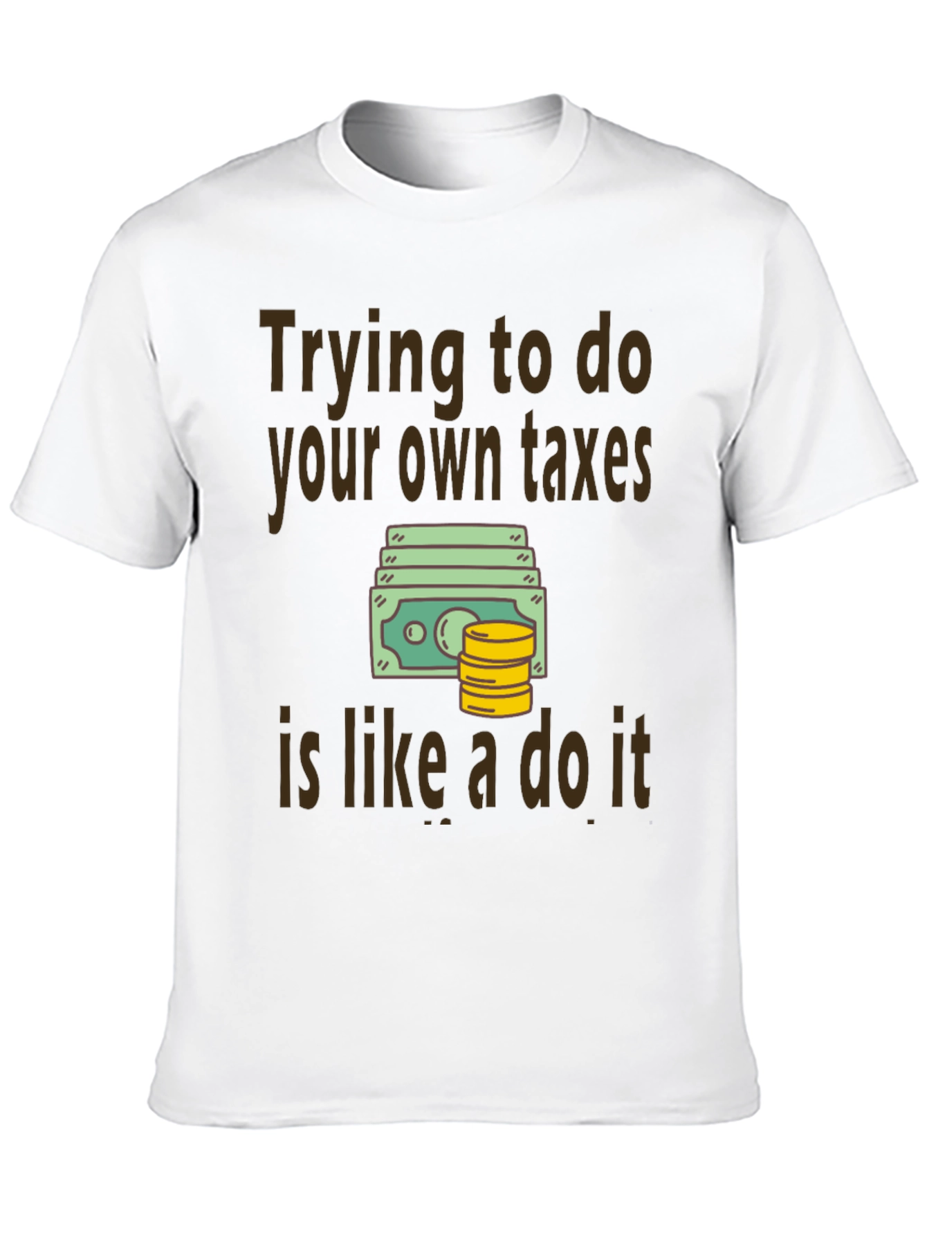 Funny Tax Season T-Shirt