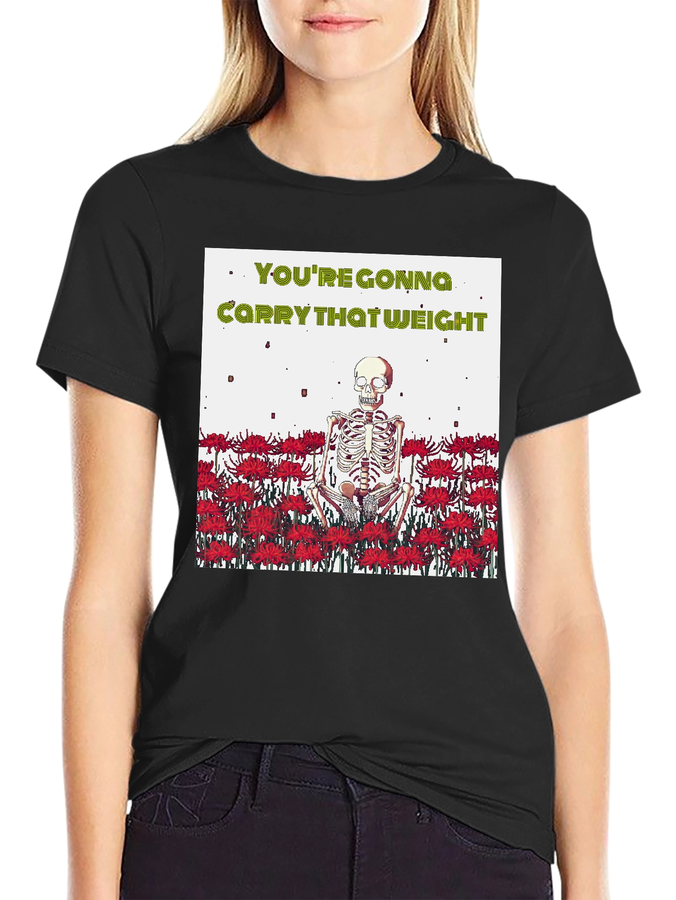 Youre Gonna Carry That Weight T-Shirt