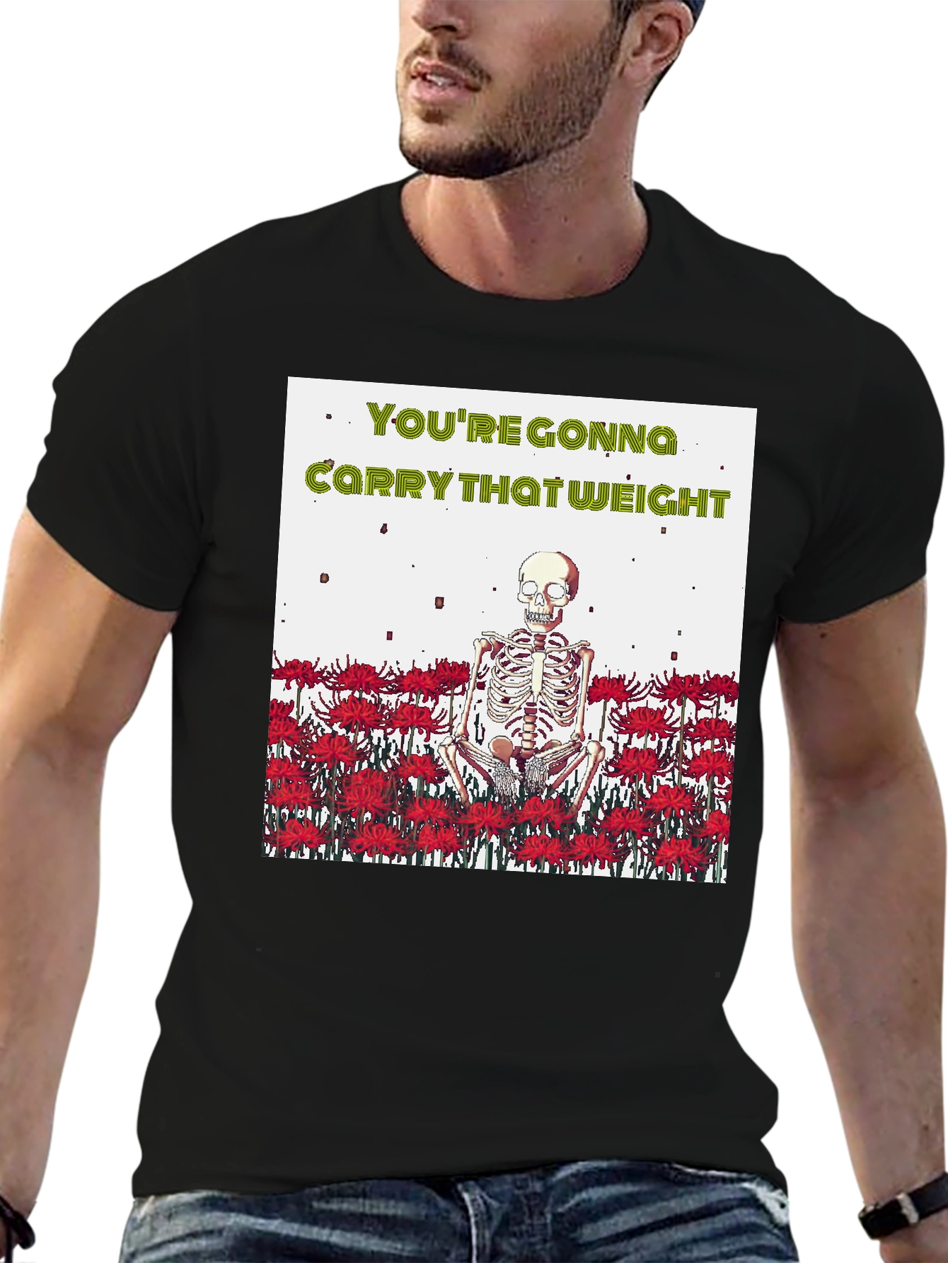 Youre Gonna Carry That Weight T-Shirt