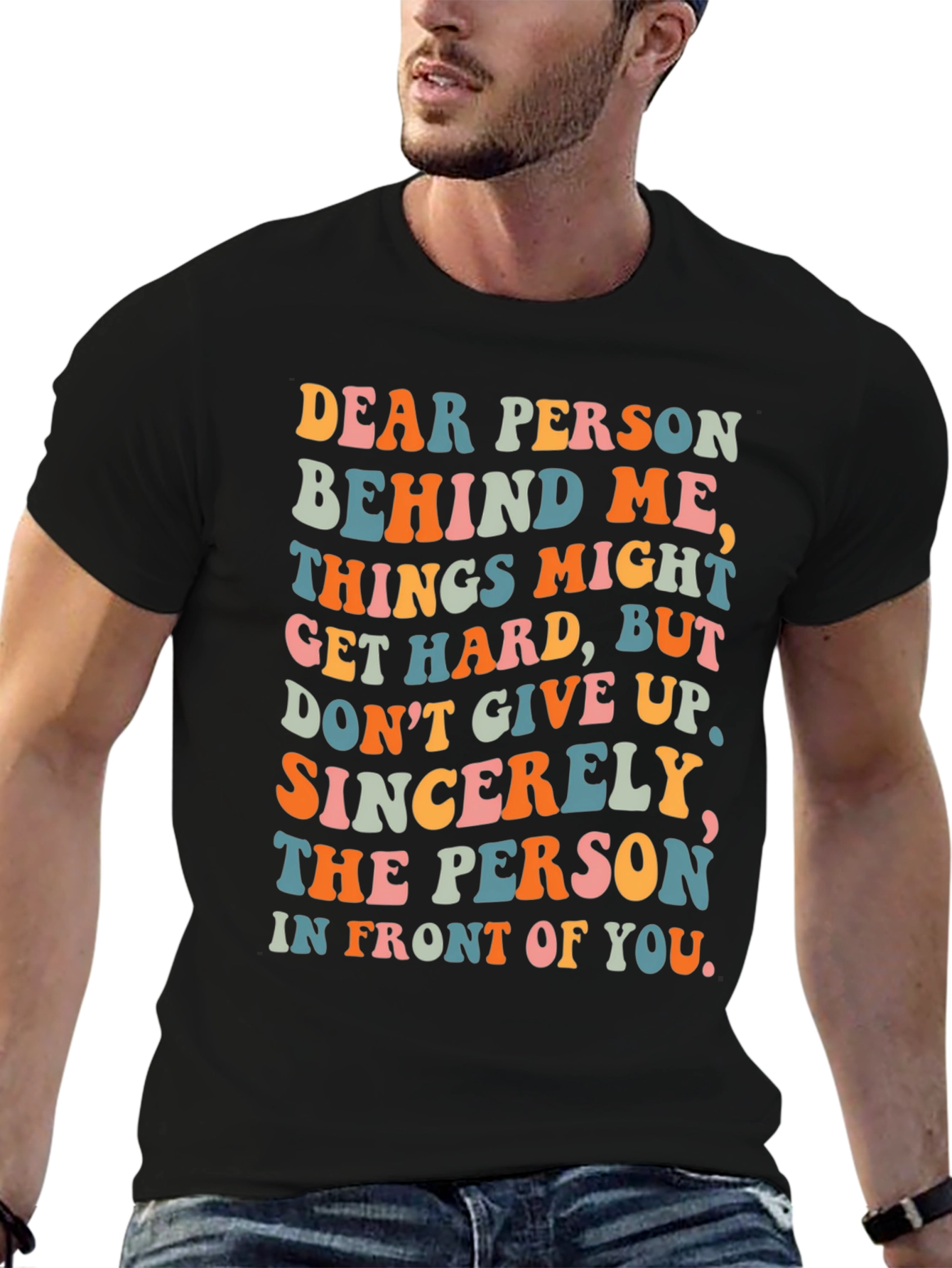 Inspirational Graphic T-Shirt - Motivational Message Tee