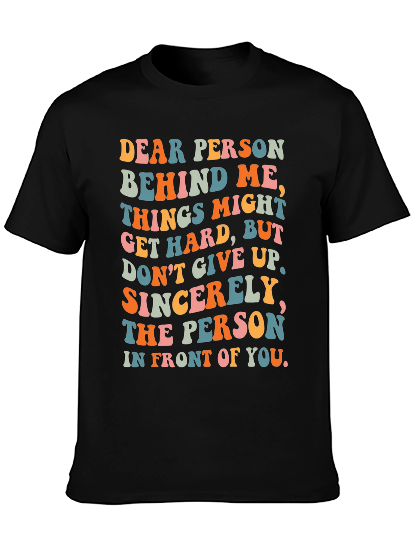Inspirational Graphic T-Shirt - Motivational Message Tee