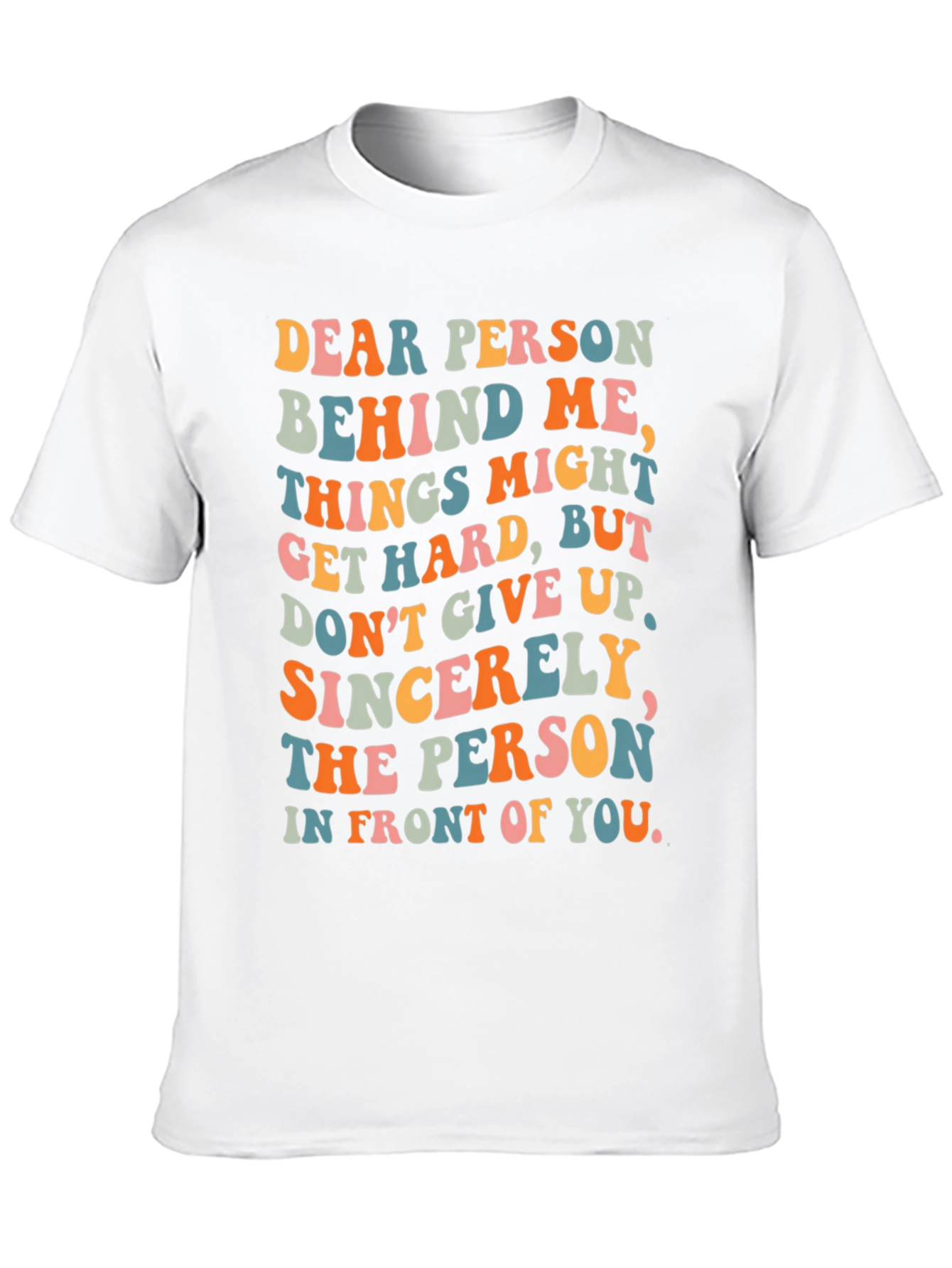 Inspirational Graphic T-Shirt - Motivational Message Tee