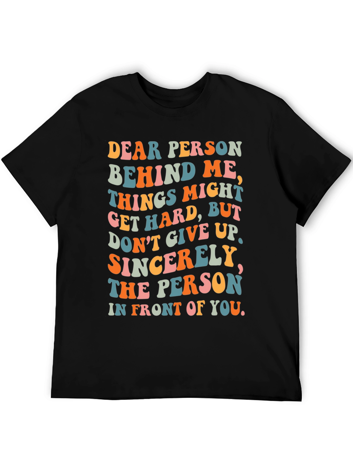Inspirational Graphic T-Shirt - Motivational Message Tee