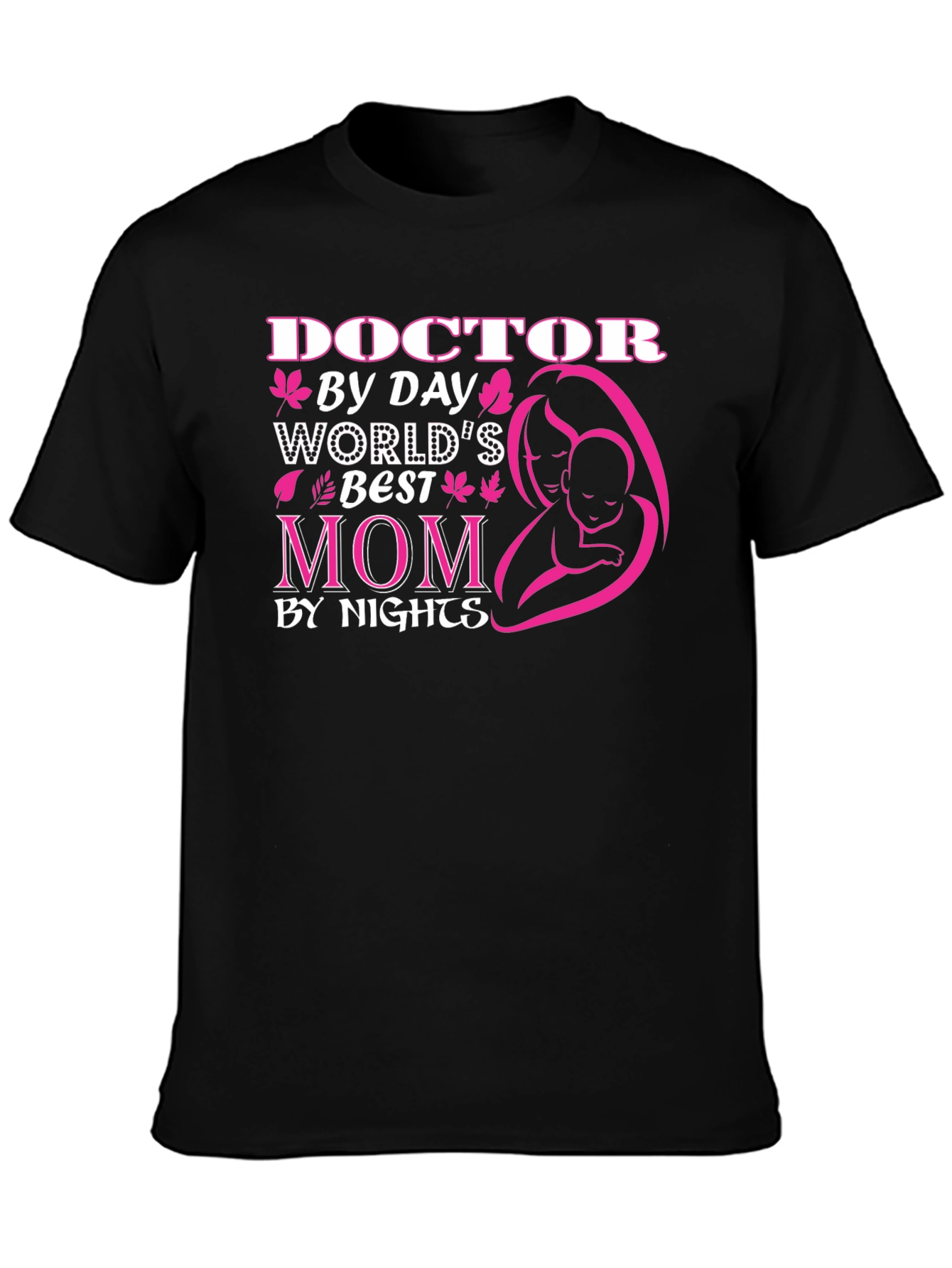Doctor Mom T-Shirt - Worlds Best