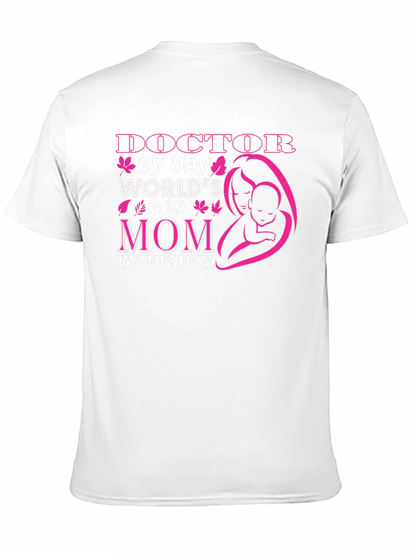 Doctor Mom T-Shirt - Worlds Best
