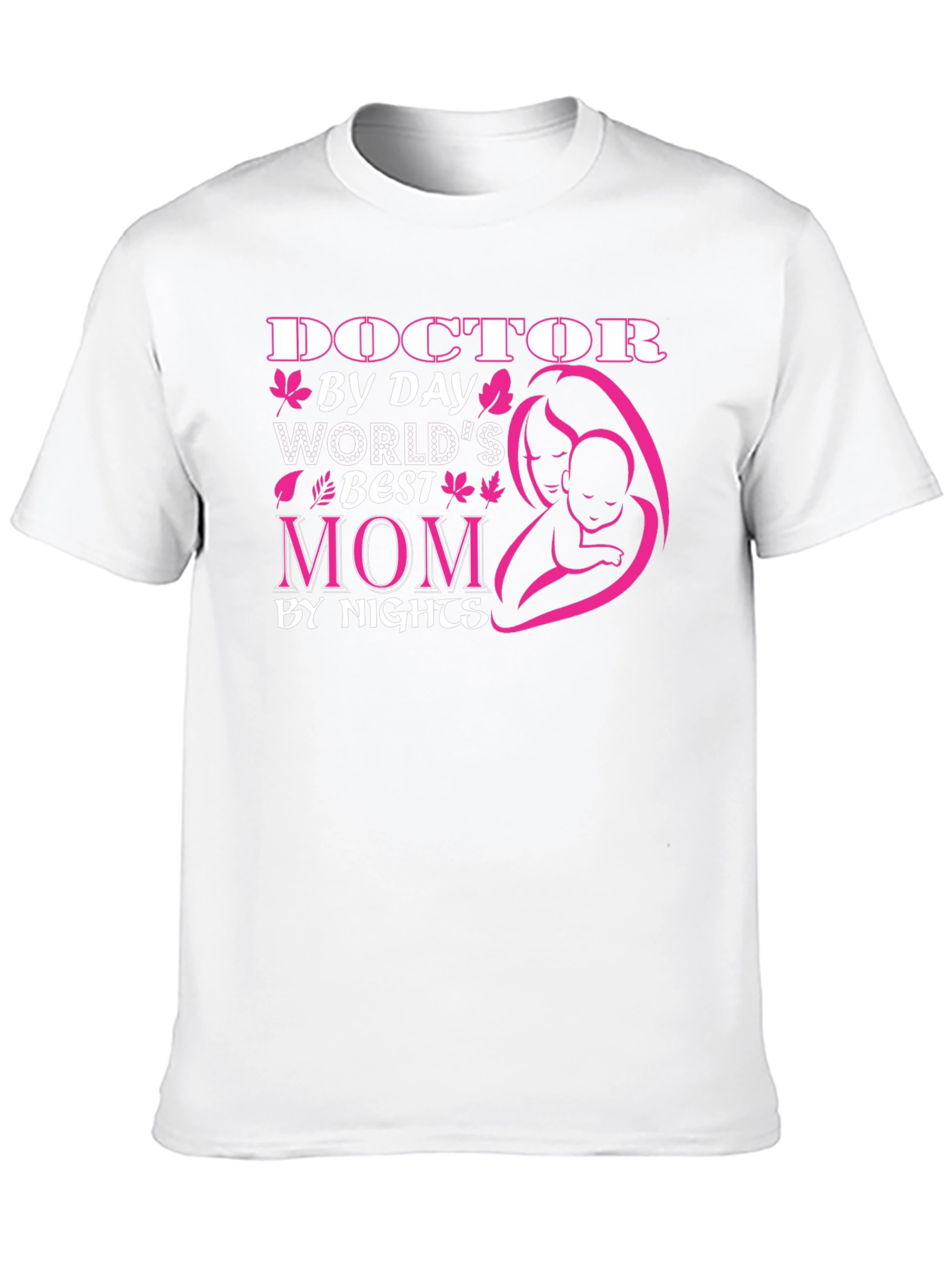 Doctor Mom T-Shirt - Worlds Best