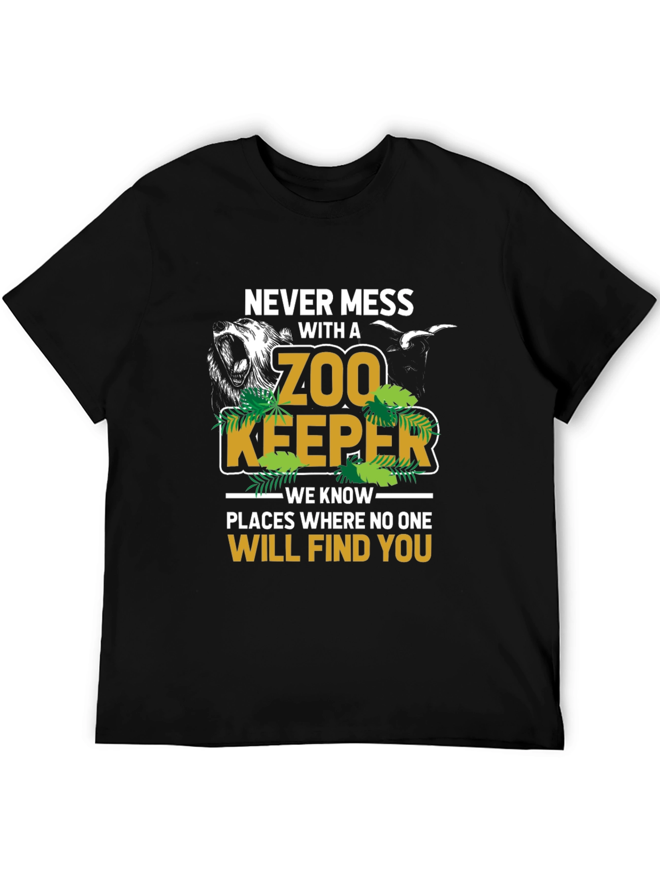 Never Mess With A Zoo Keeper T-Shirt