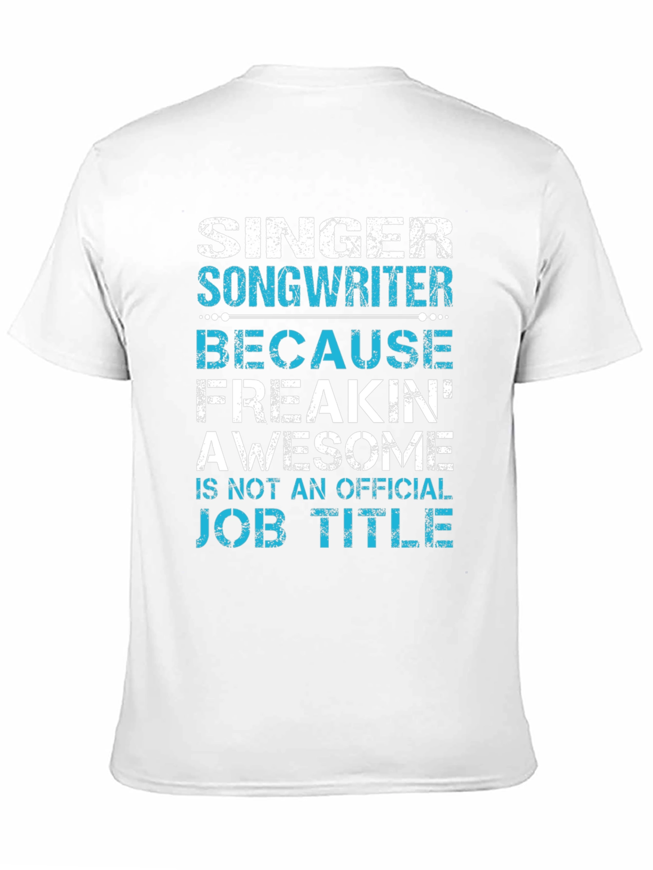 Singer Songwriter Awesome Job Title T-Shirt