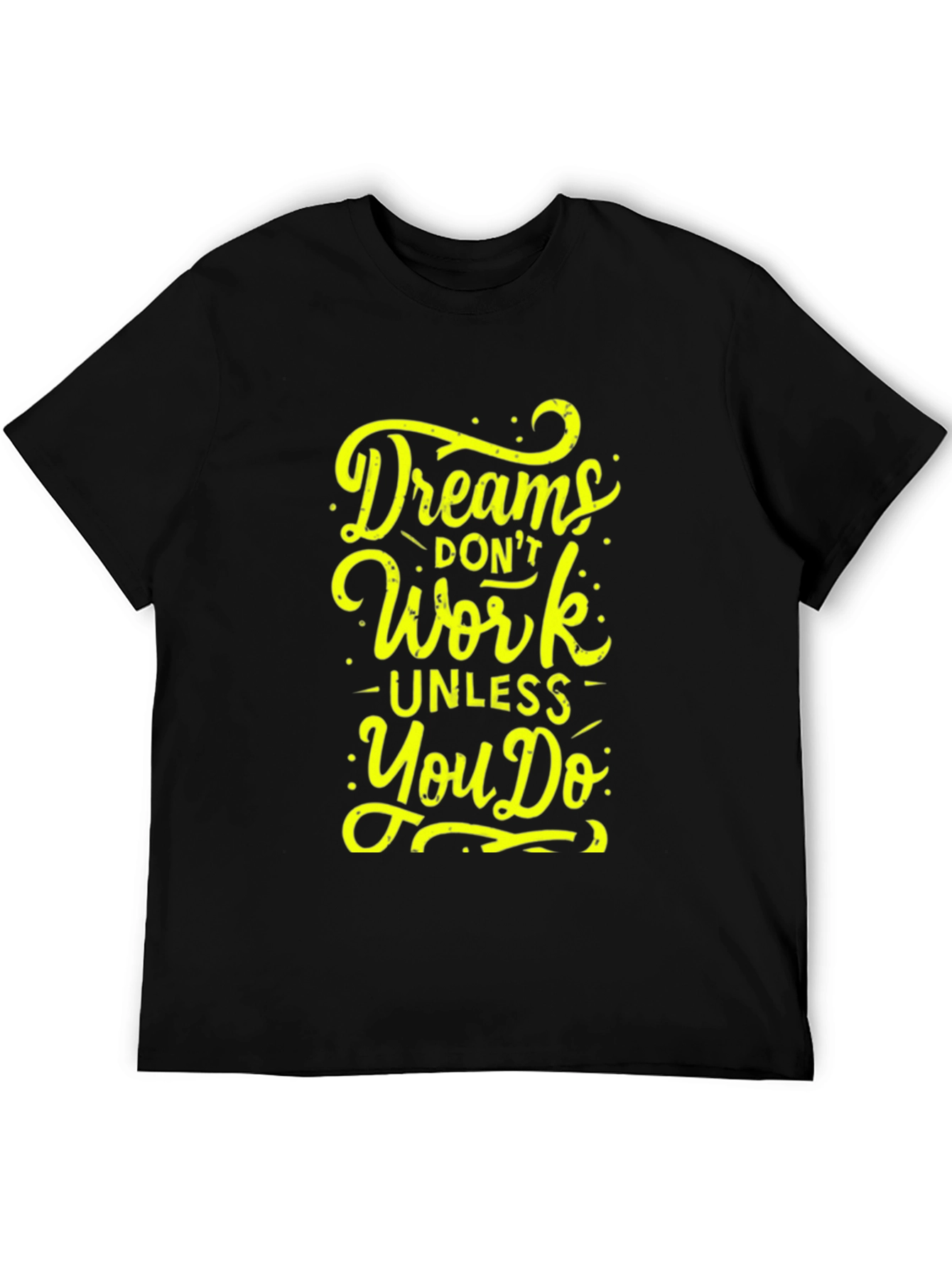 Dreams Dont Work Motivational Black T-Shirt