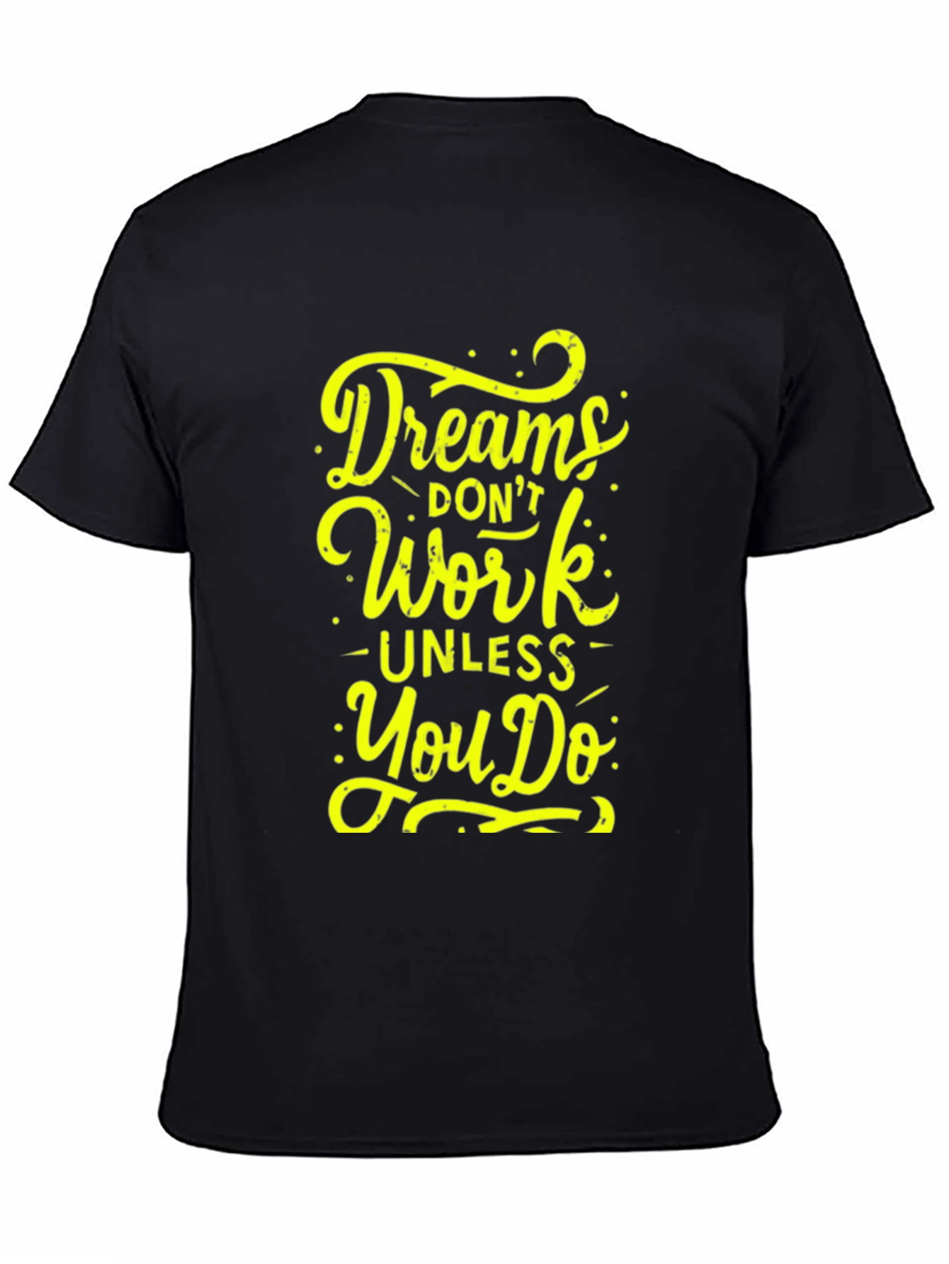 Dreams Dont Work Motivational Black T-Shirt