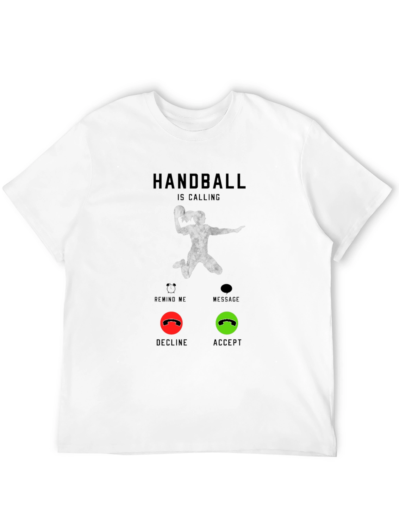 Handball is Calling T-Shirt - Accept the Game!