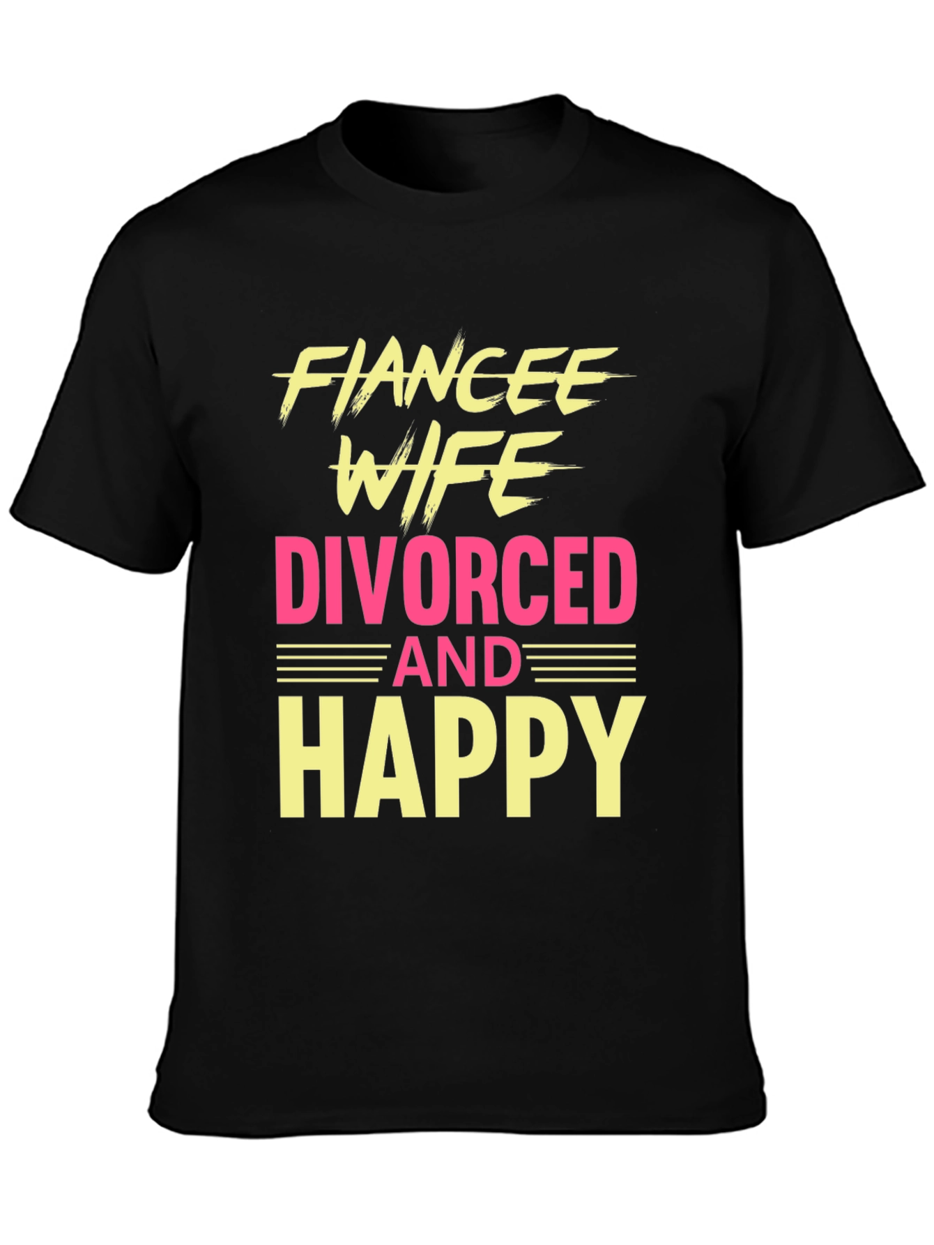 Funny Divorced & Happy Graphic T-Shirt