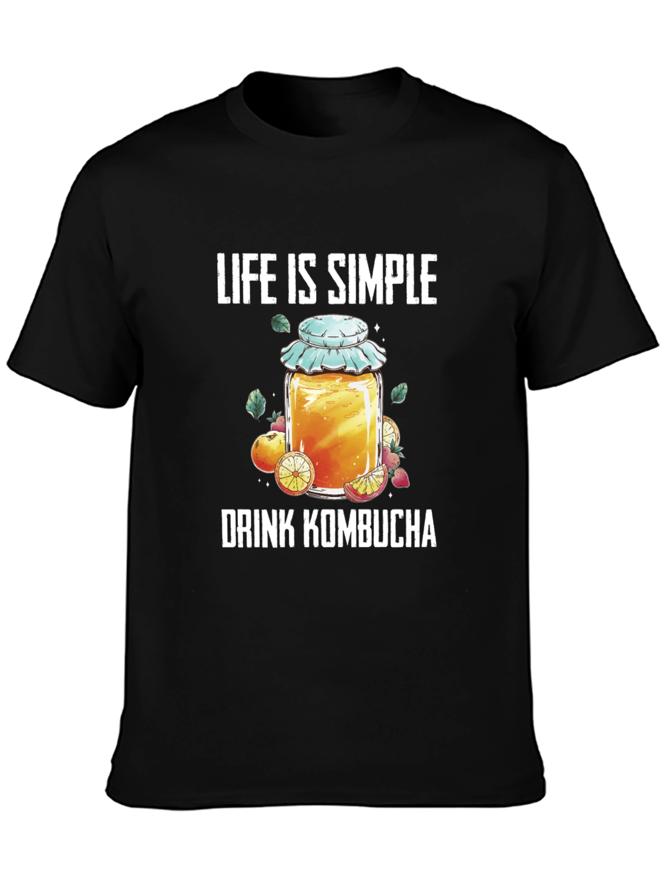 Life is Simple Drink Kombucha T-Shirt