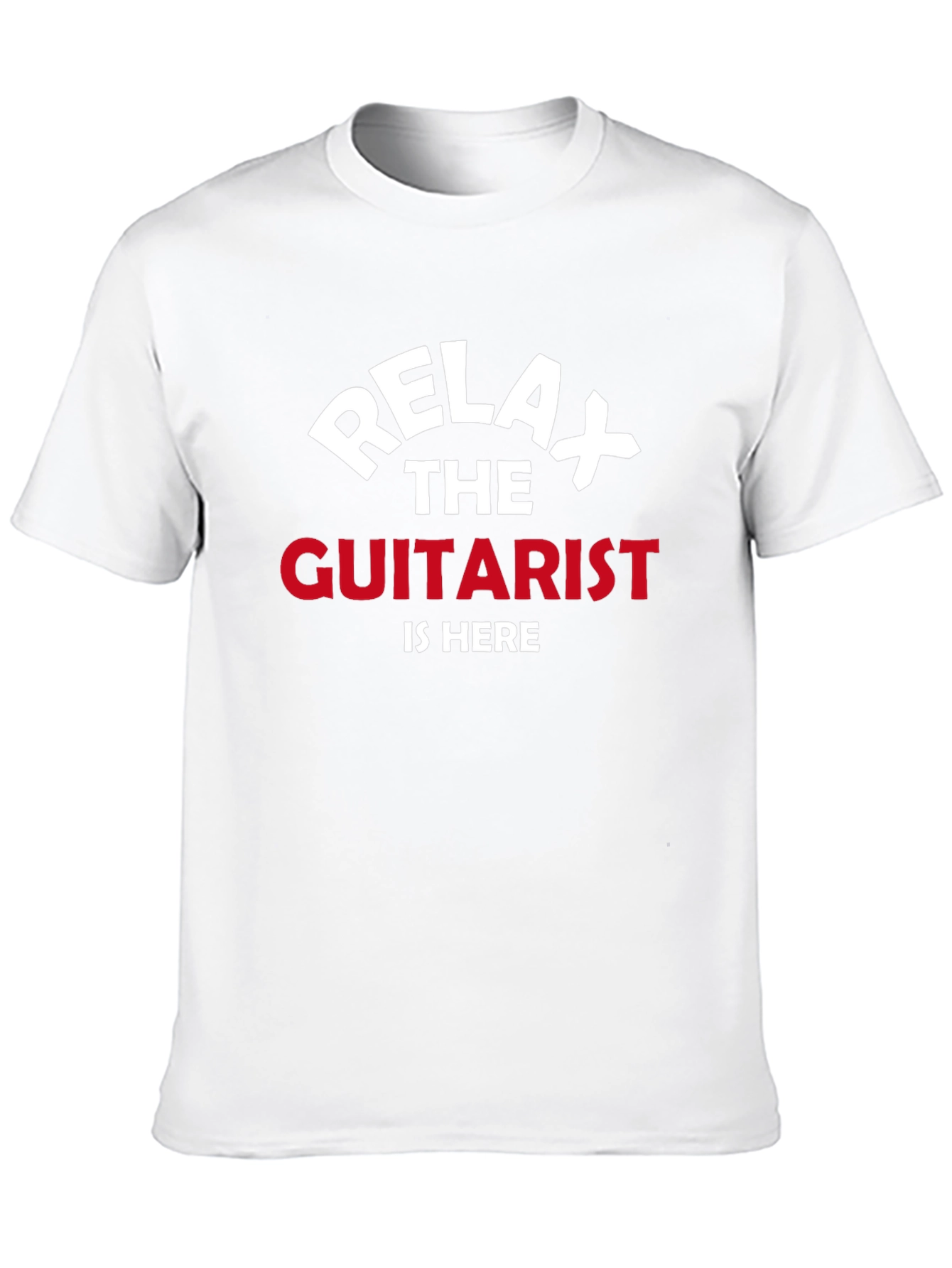 Relax The Guitarist is Here - Graphic Tee