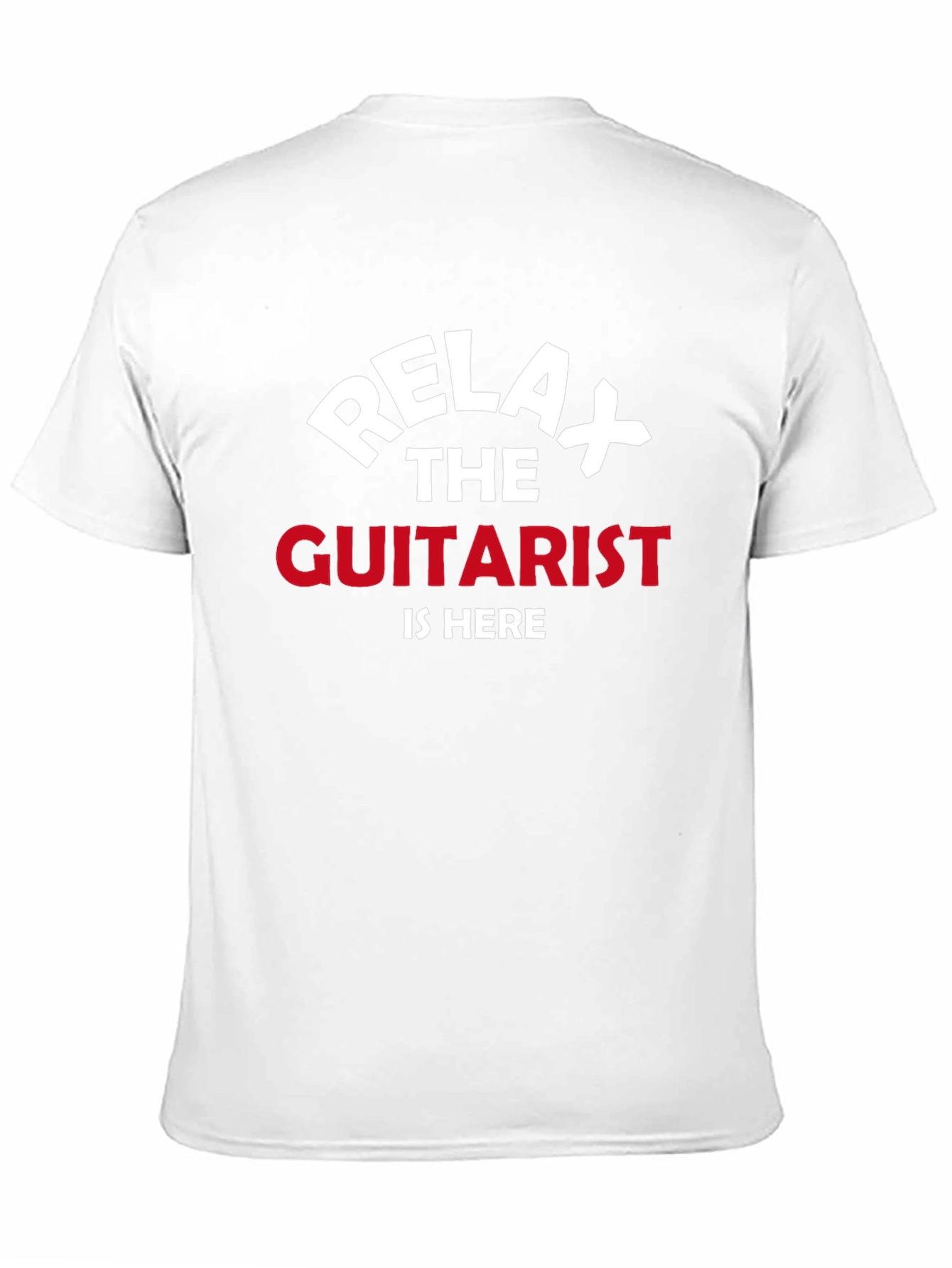 Relax The Guitarist is Here - Graphic Tee