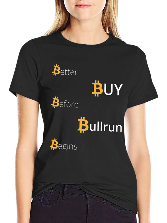 Bitcoin Cryptocurrency T-Shirt - Buy Before Bullrun!