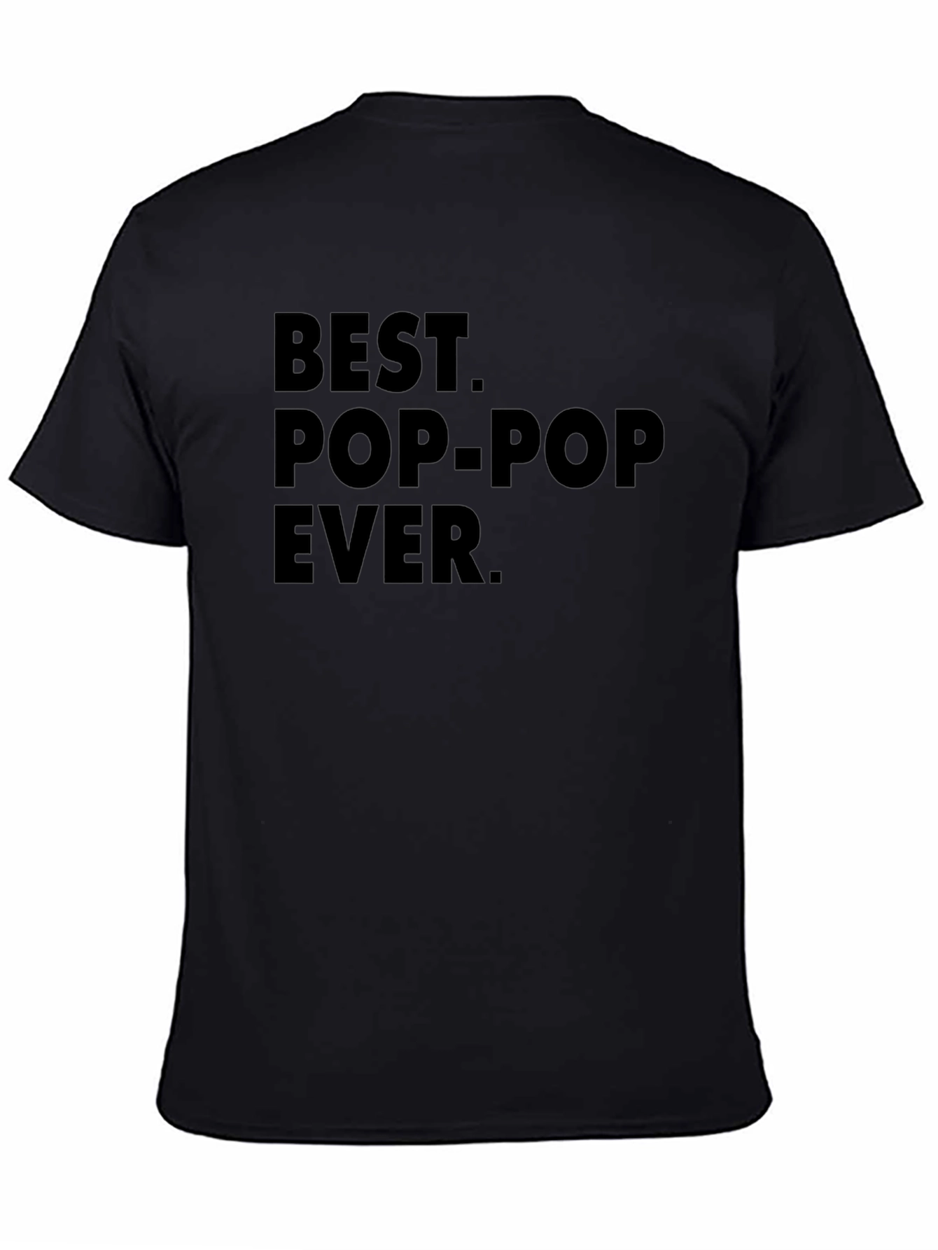 Best Pop-Pop Ever Black Graphic T-Shirt