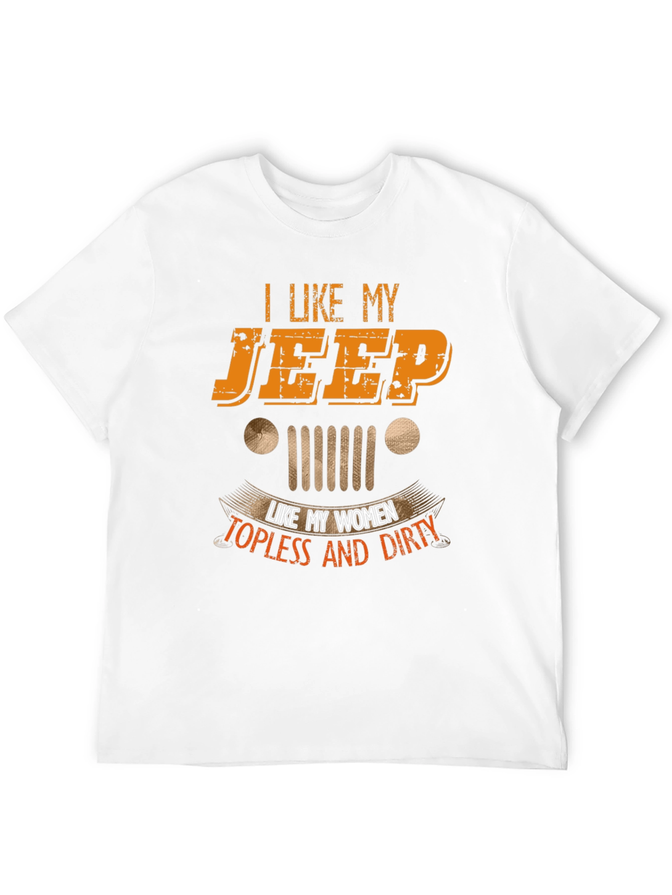 I Like My Jeep Topless and Dirty Graphic Tee