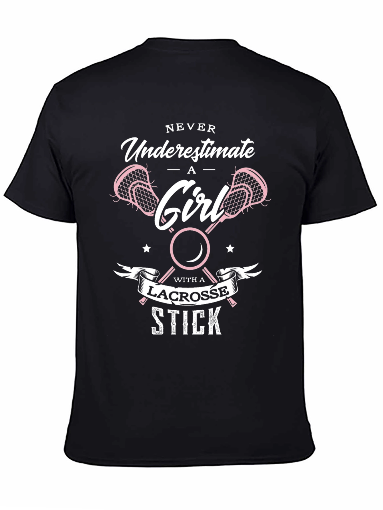 Lacrosse Girl T-Shirt - Never Underestimate