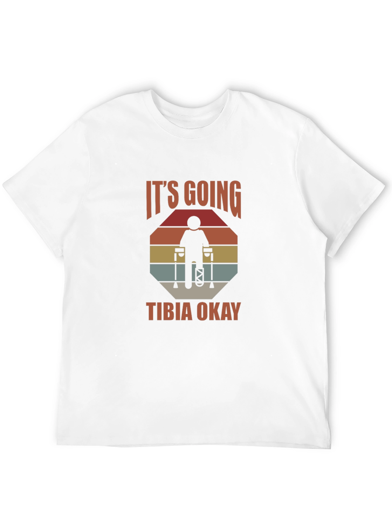 Its Going Tibia Okay T-Shirt