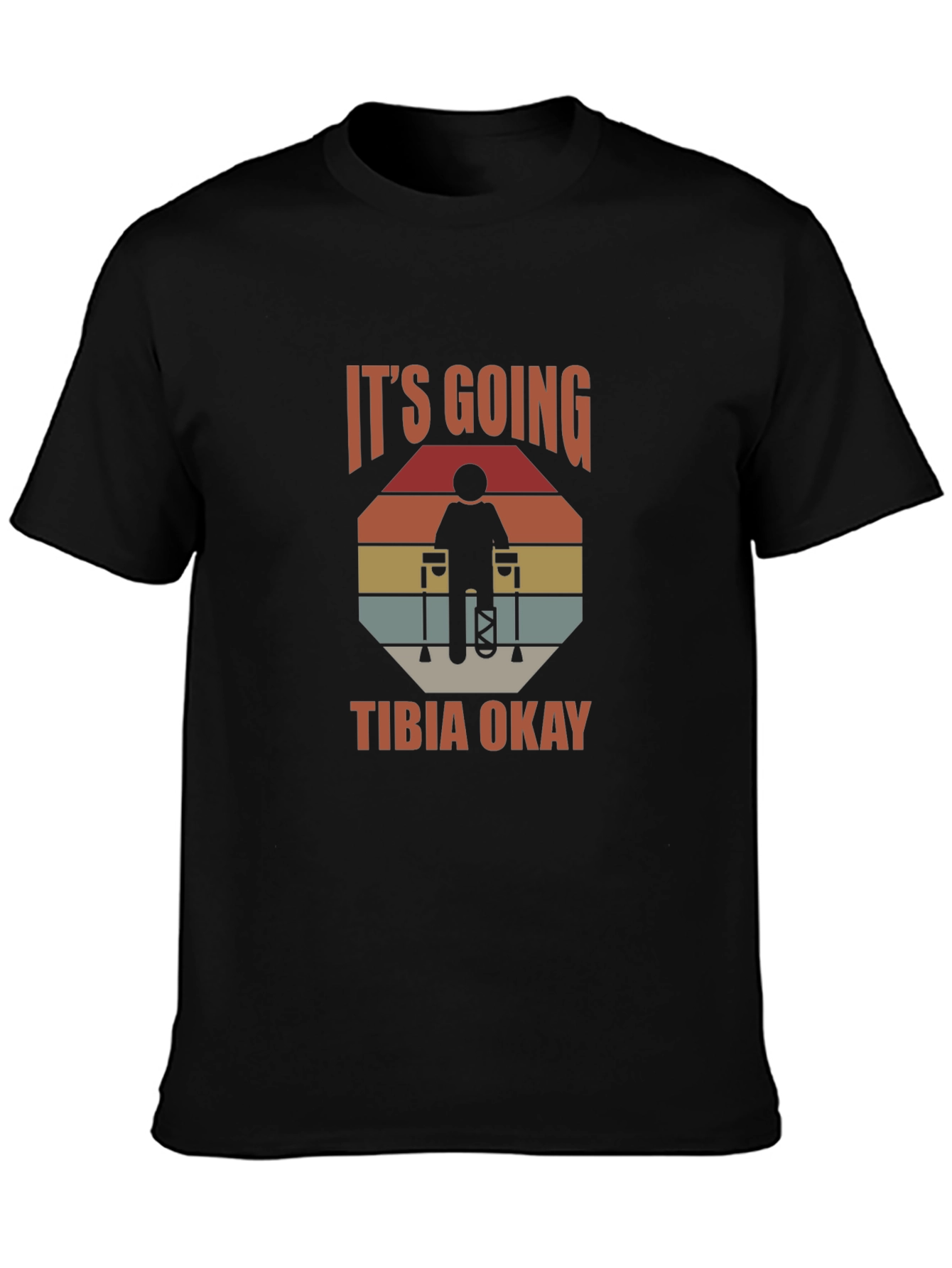 Its Going Tibia Okay T-Shirt