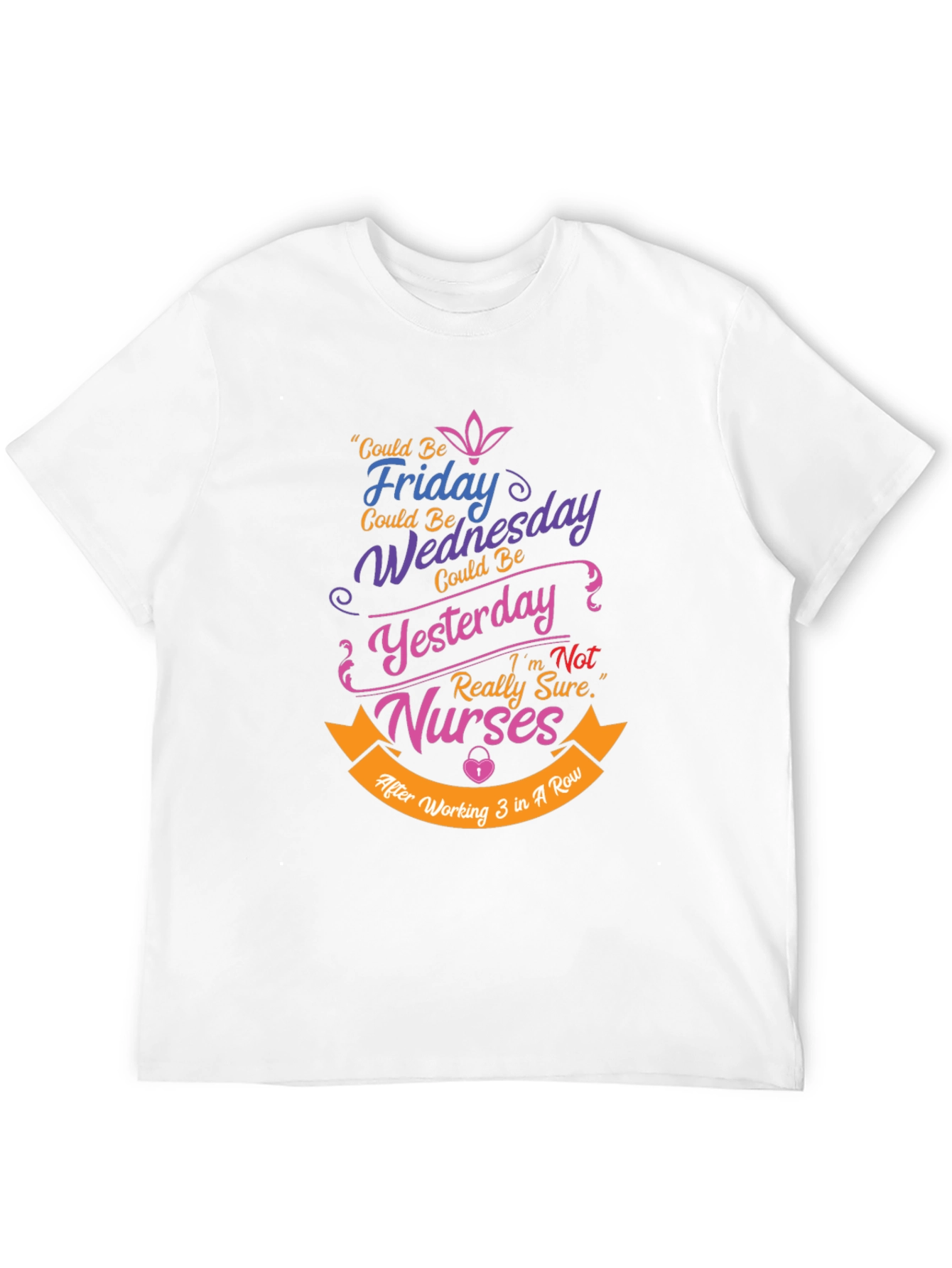 Funny Nurse T-Shirt: Could Be Friday Design