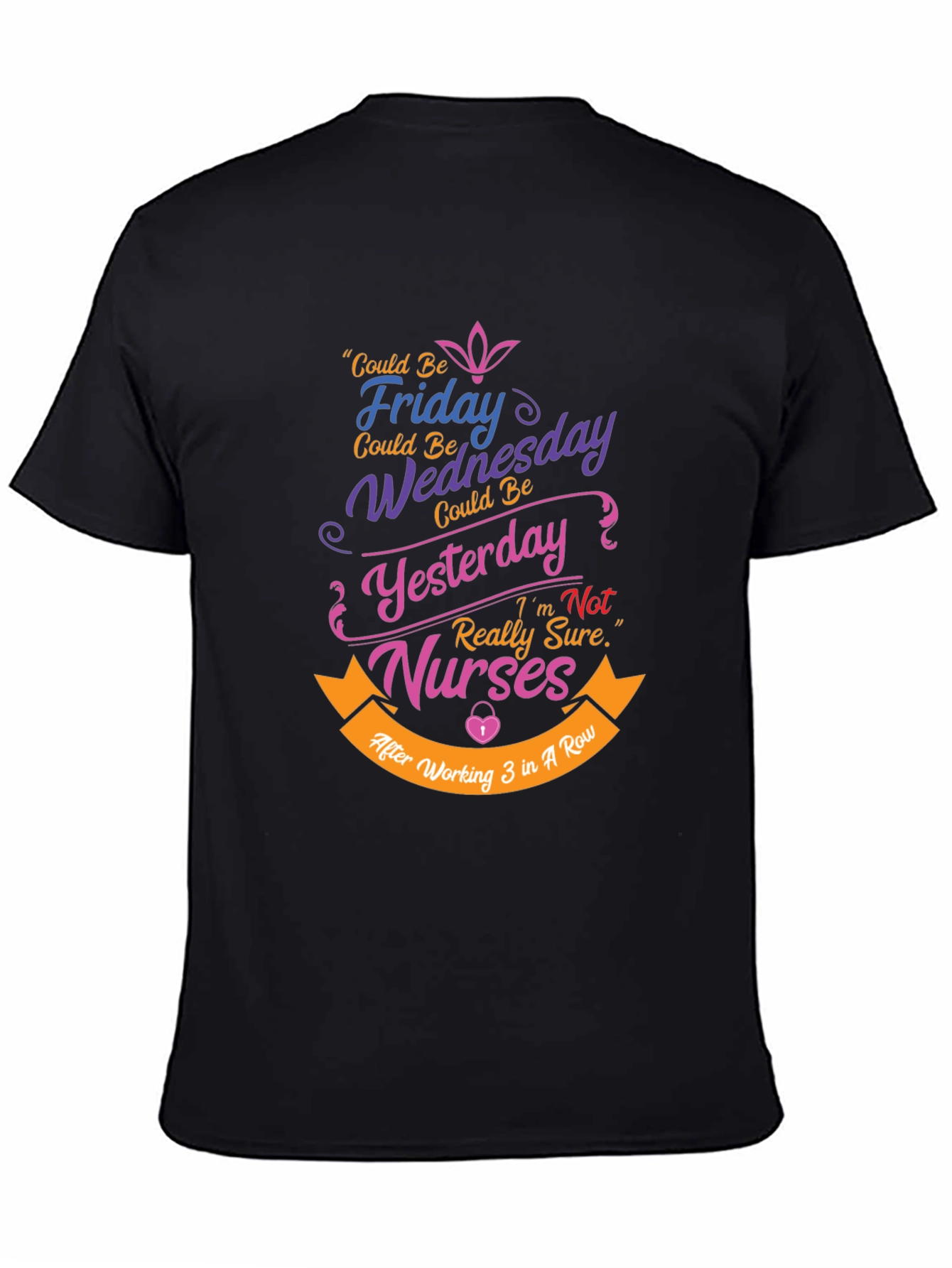 Funny Nurse T-Shirt: Could Be Friday Design