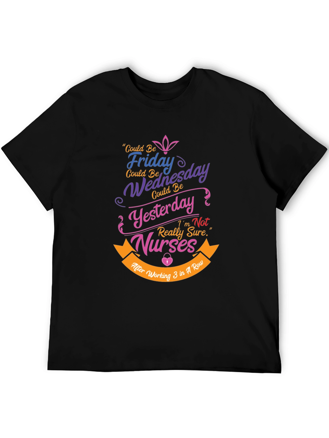 Funny Nurse T-Shirt: Could Be Friday Design