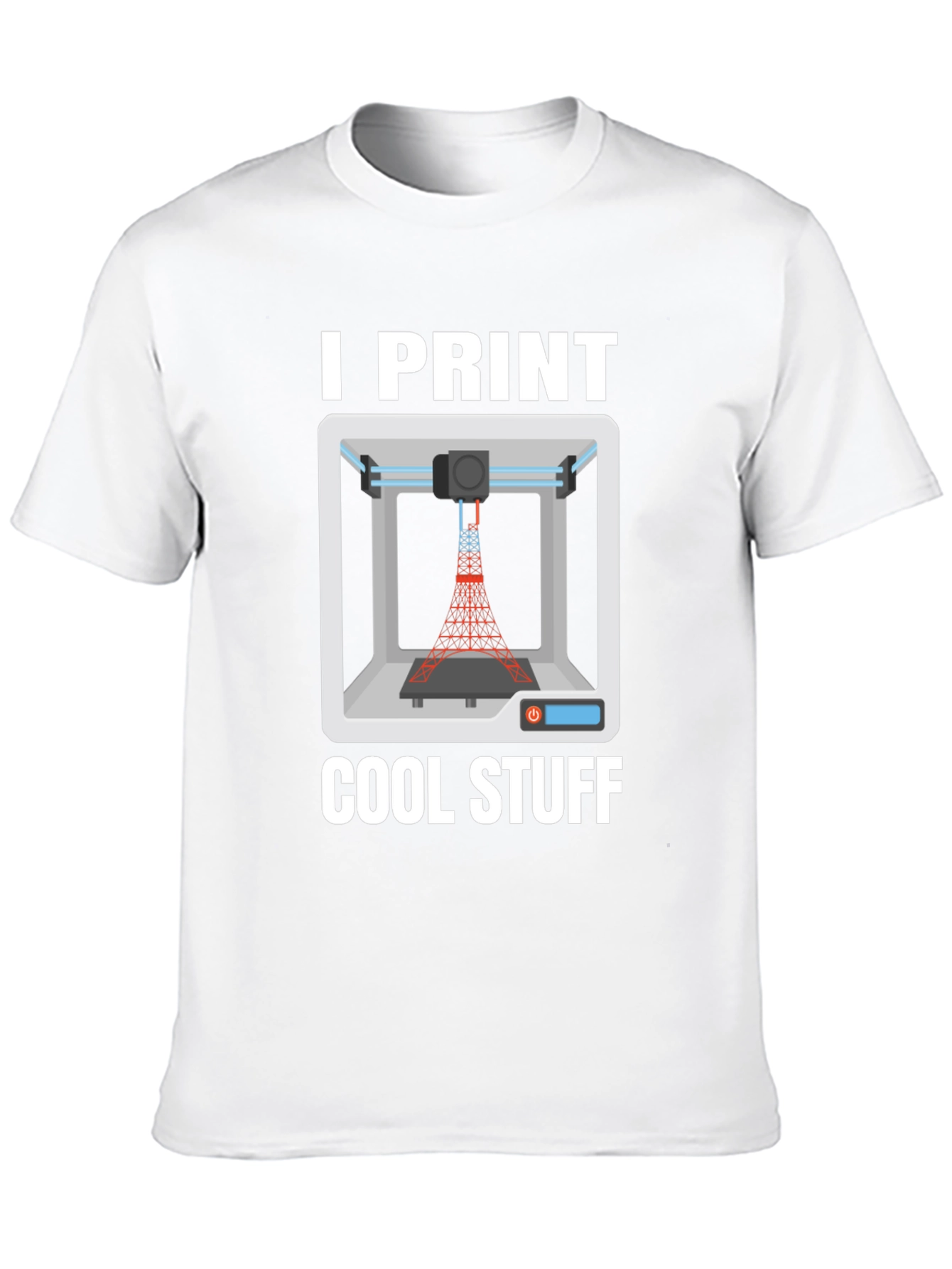 I Print Cool Stuff - 3D Printing T-Shirt