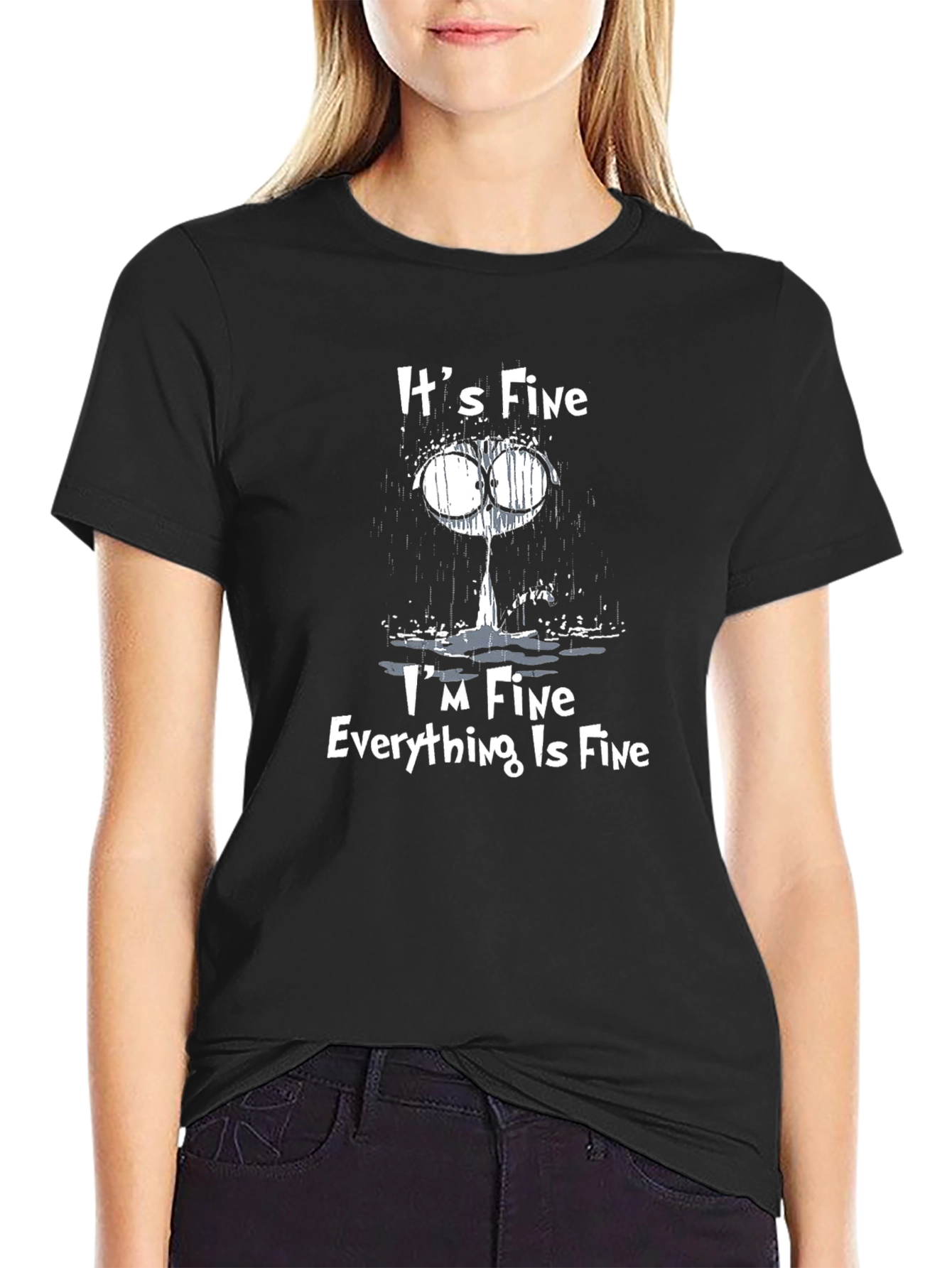 Its Fine Im Fine Everything is Fine T-Shirt