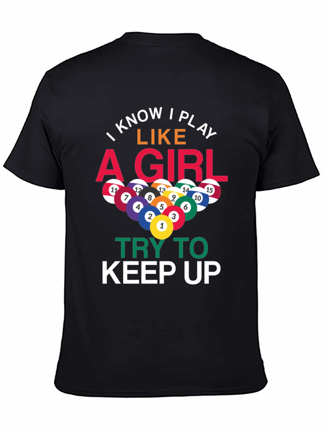I Play Like A Girl Billiards T-Shirt