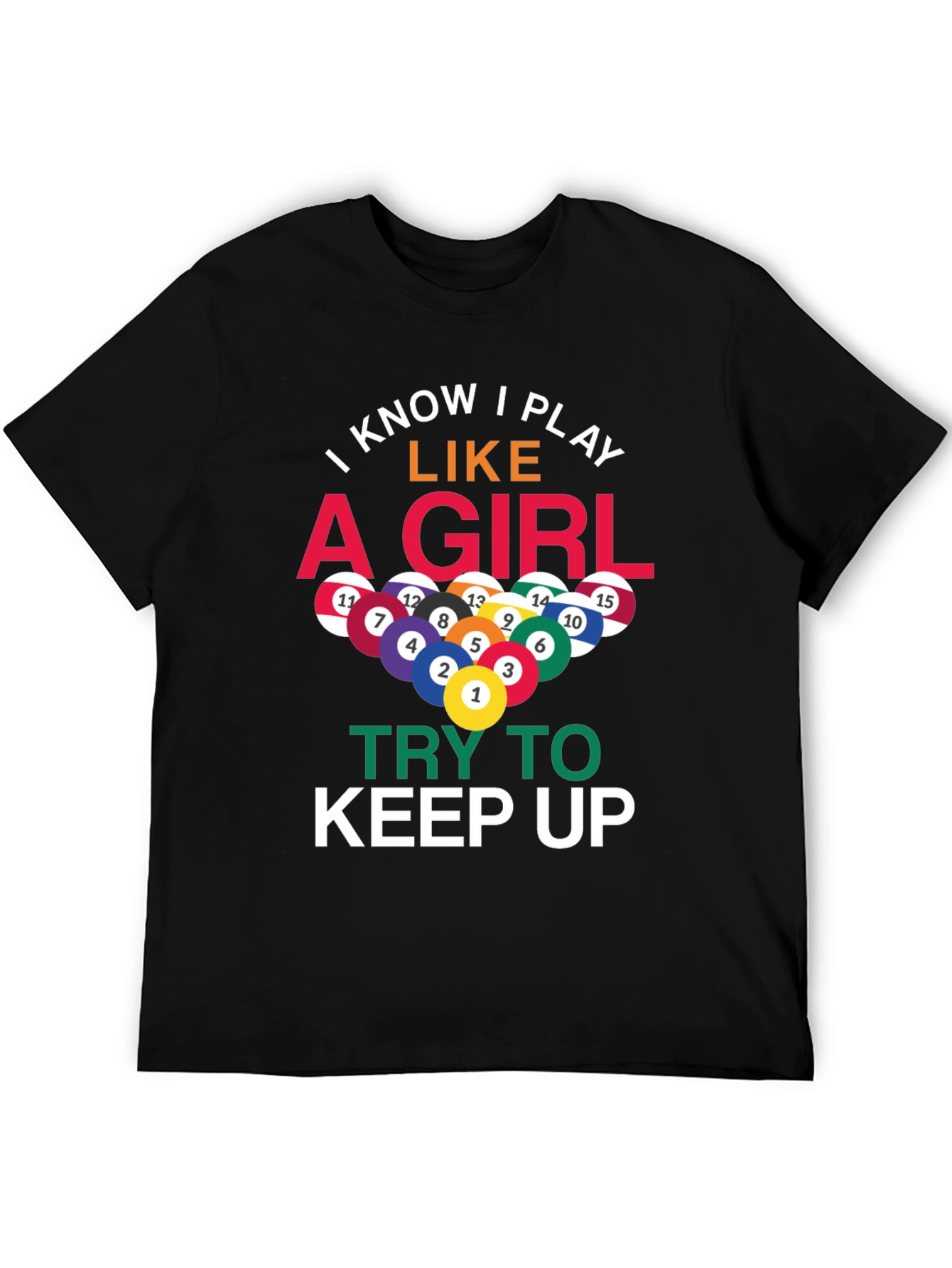 I Play Like A Girl Billiards T-Shirt