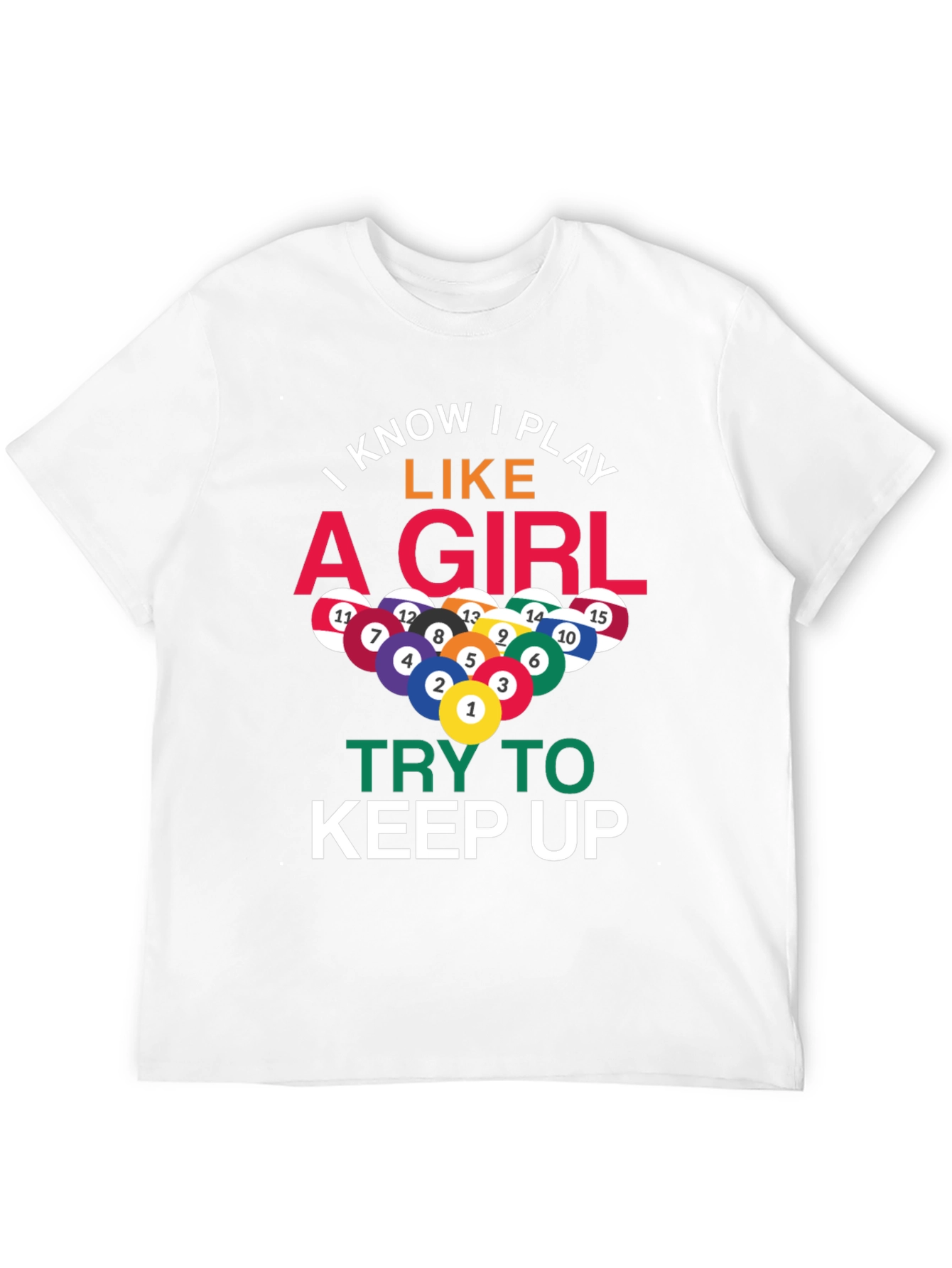 I Play Like A Girl Billiards T-Shirt