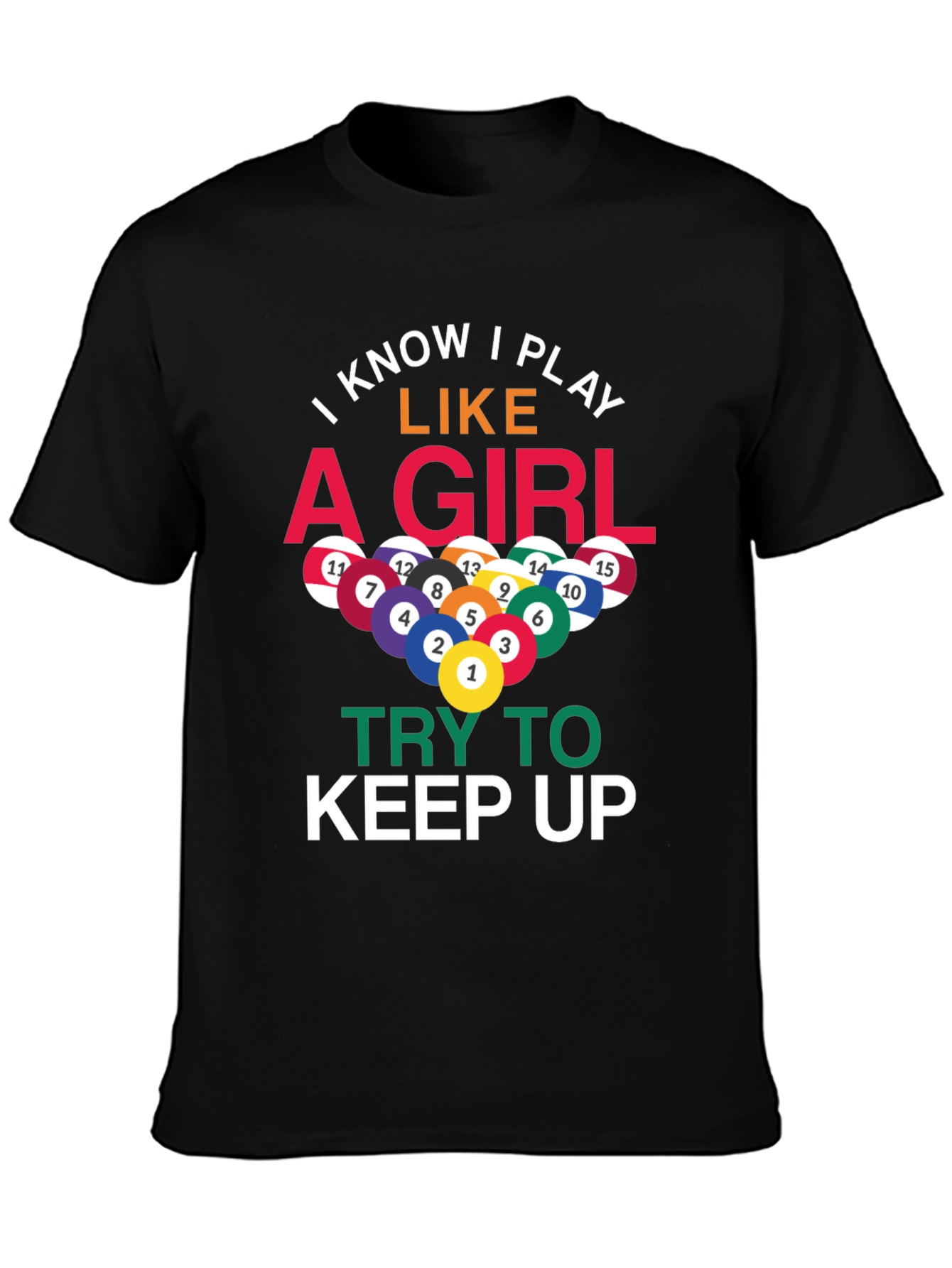 I Play Like A Girl Billiards T-Shirt