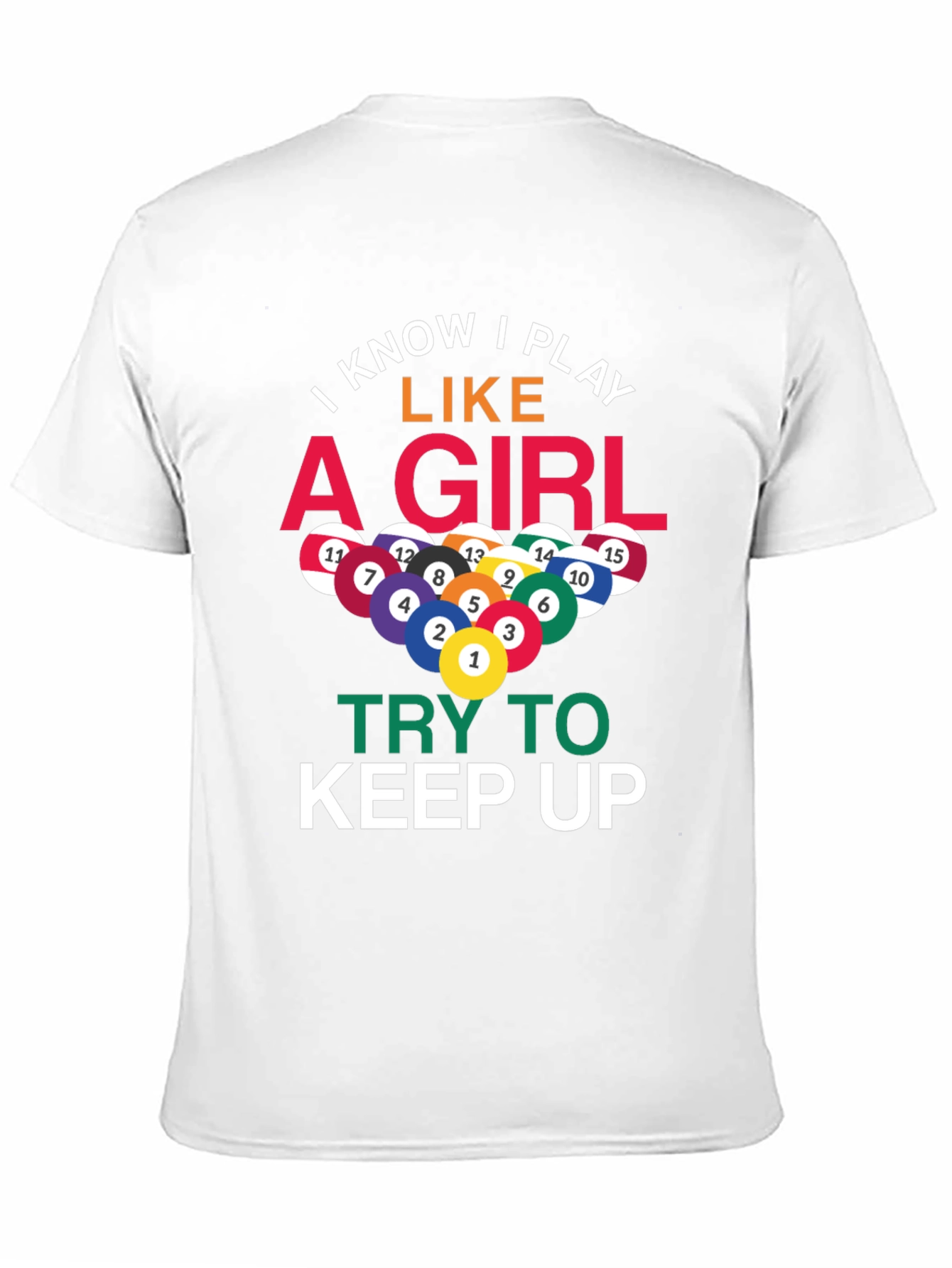I Play Like A Girl Billiards T-Shirt