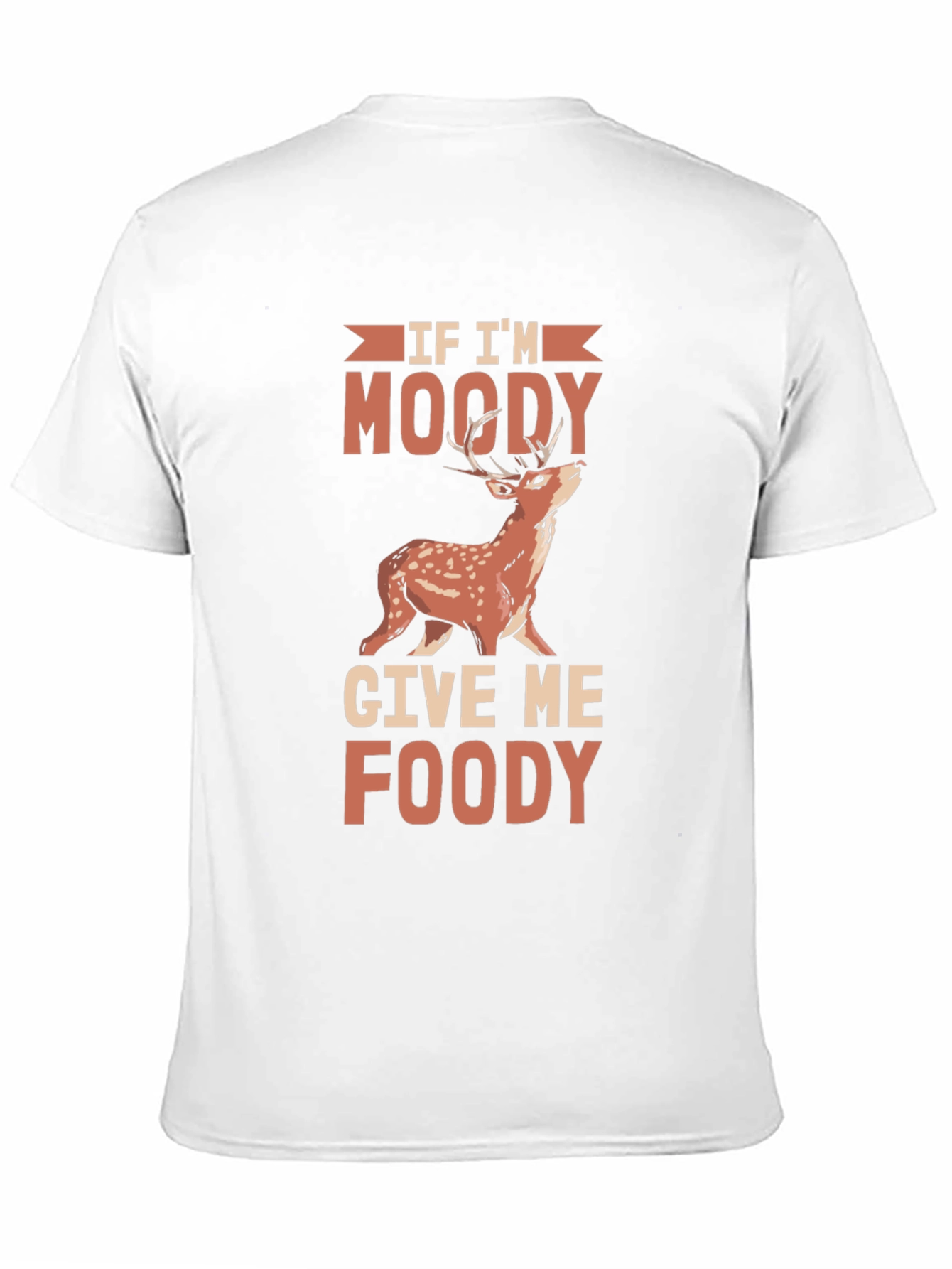Moody Deer Graphic Tee - Funny Food Lover Shirt