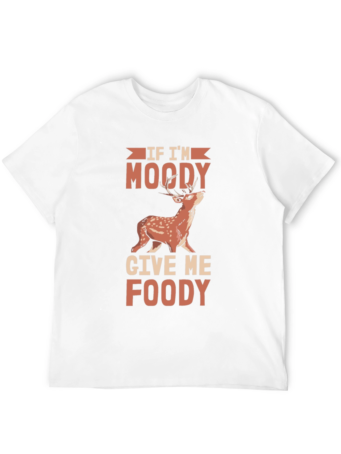 Moody Deer Graphic Tee - Funny Food Lover Shirt