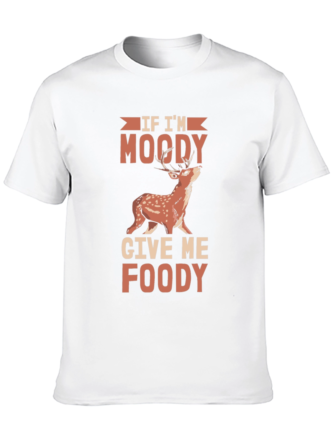 Moody Deer Graphic Tee - Funny Food Lover Shirt
