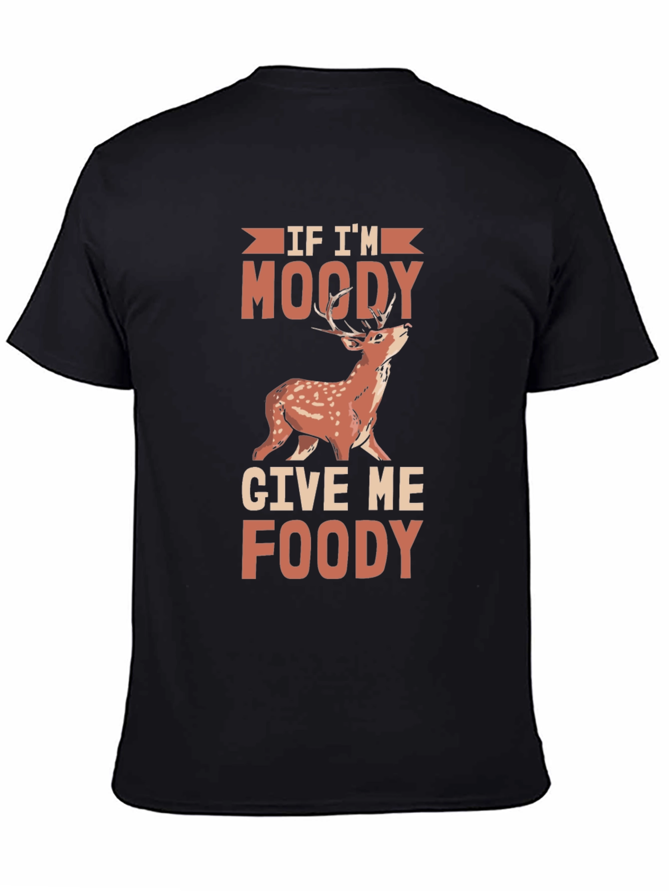 Moody Deer Graphic Tee - Funny Food Lover Shirt