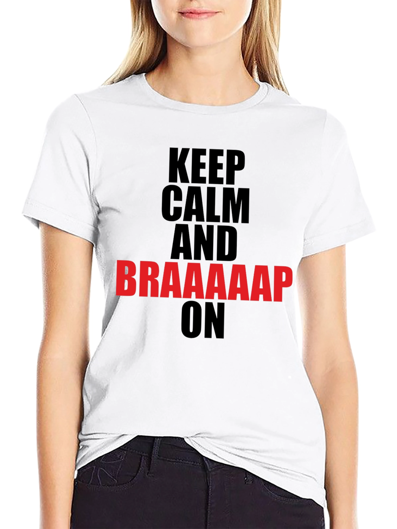 Keep Calm and Braaaap On - Black Graphic Tee