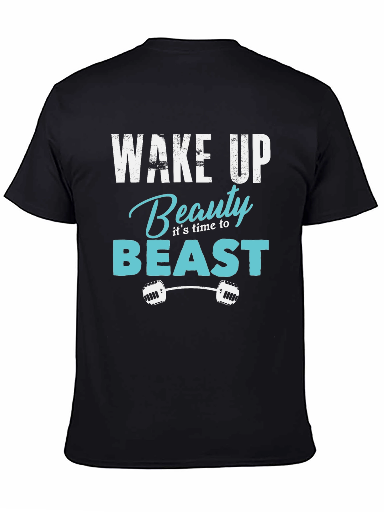 Wake Up Beauty Beast Gym T-Shirt