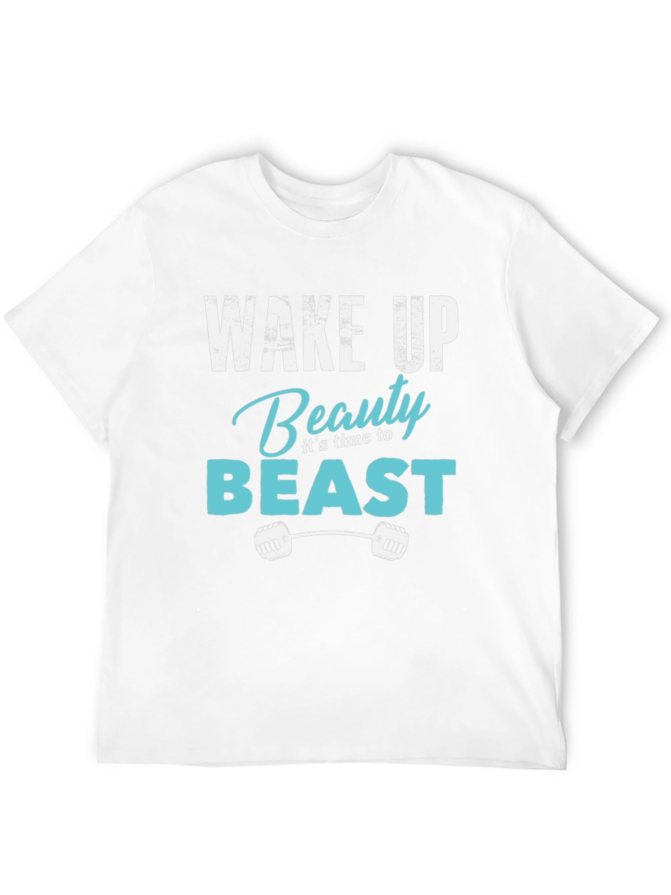 Wake Up Beauty Beast Gym T-Shirt