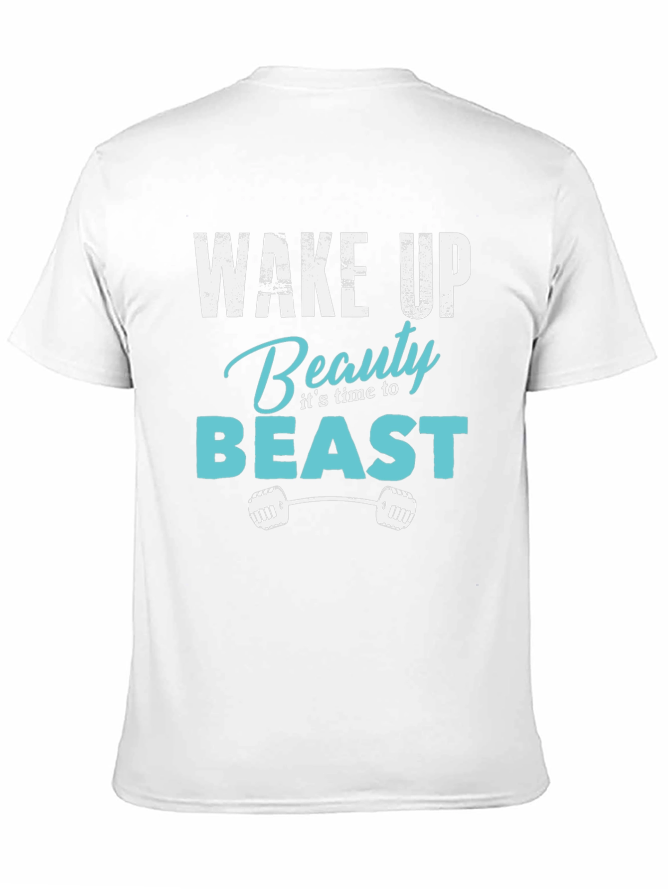 Wake Up Beauty Beast Gym T-Shirt
