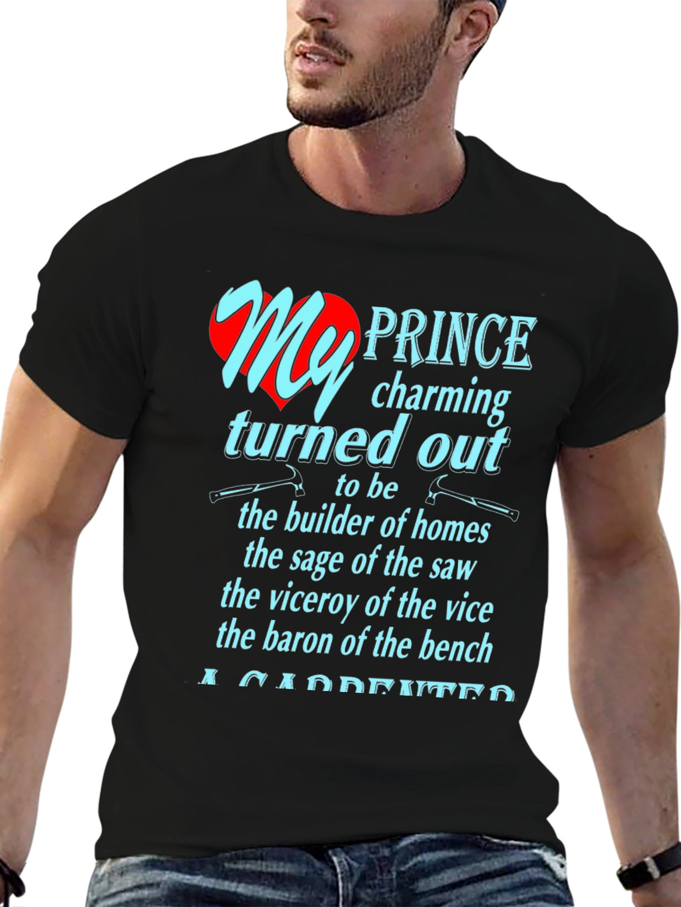 My Prince Charming Carpenter T-Shirt