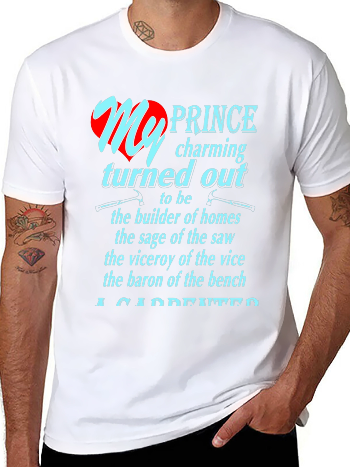 My Prince Charming Carpenter T-Shirt