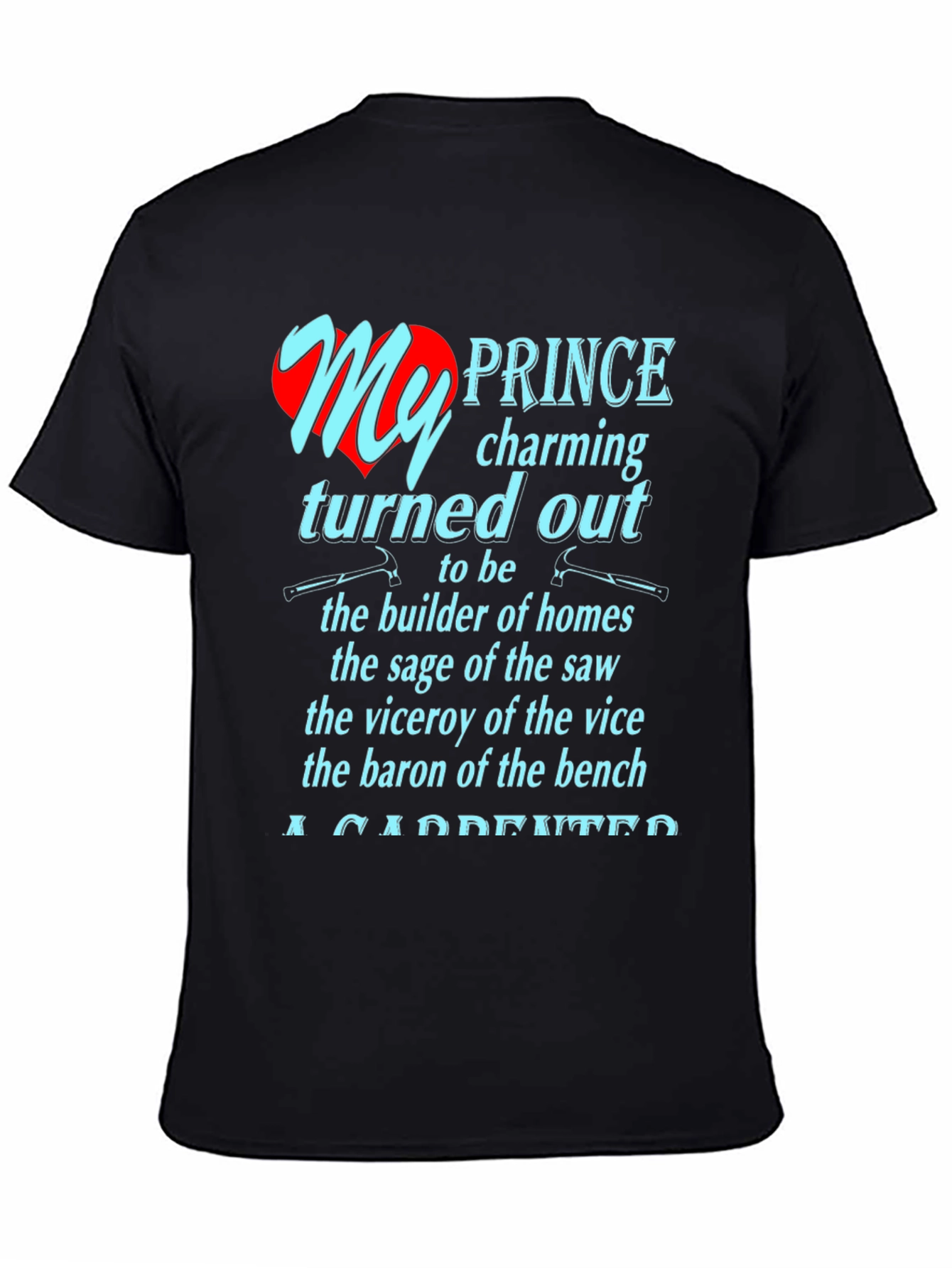 My Prince Charming Carpenter T-Shirt