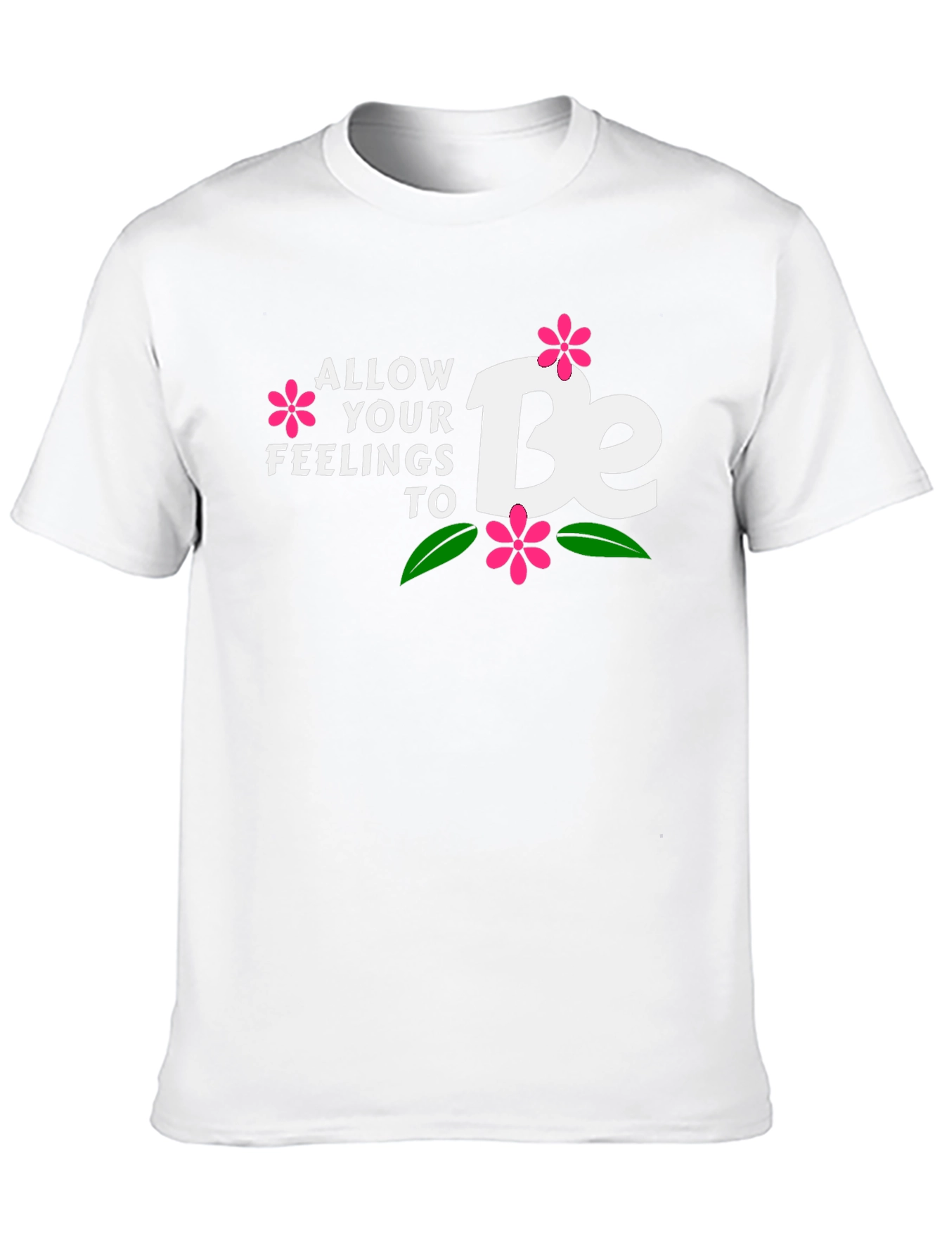 Allow Your Feelings to Be T-Shirt