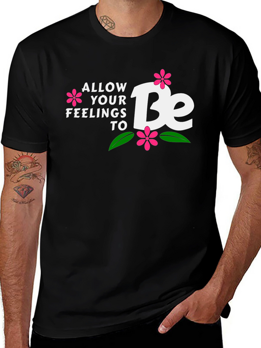 Allow Your Feelings to Be T-Shirt