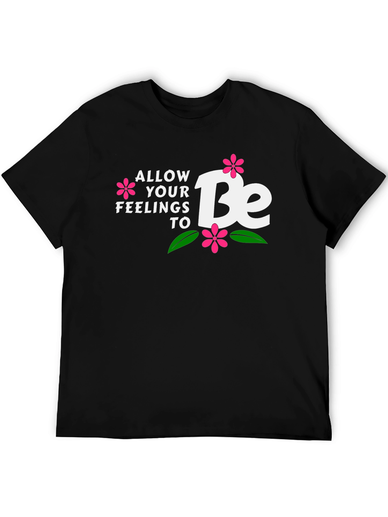 Allow Your Feelings to Be T-Shirt