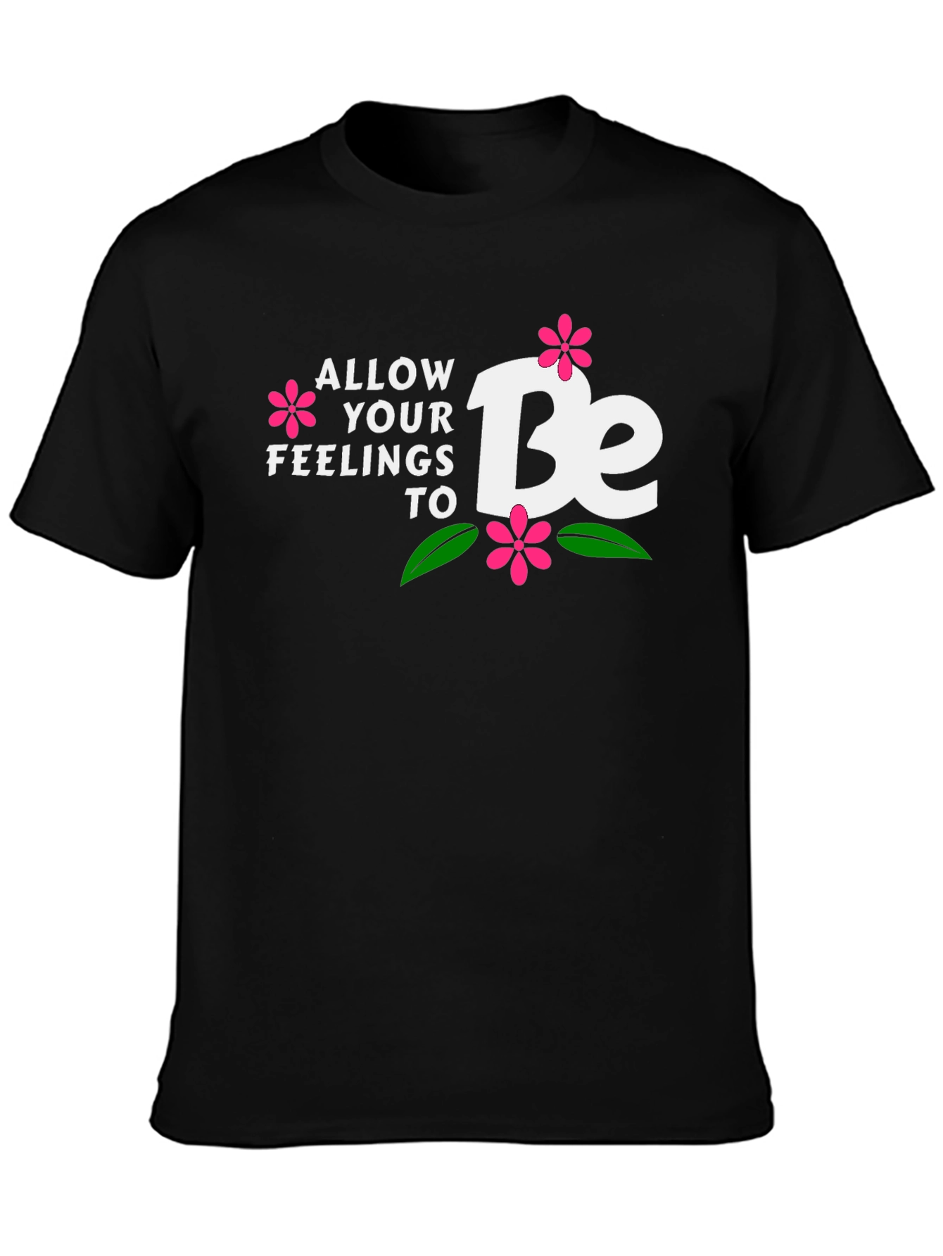 Allow Your Feelings to Be T-Shirt